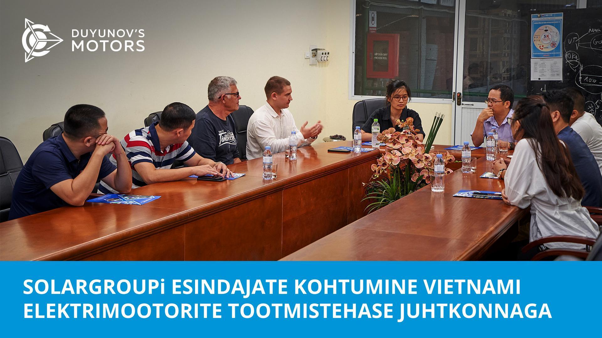 SOLARGROUPi esindajate kohtumine Vietnami elektrimootorite tootmistehase juhtkonnaga