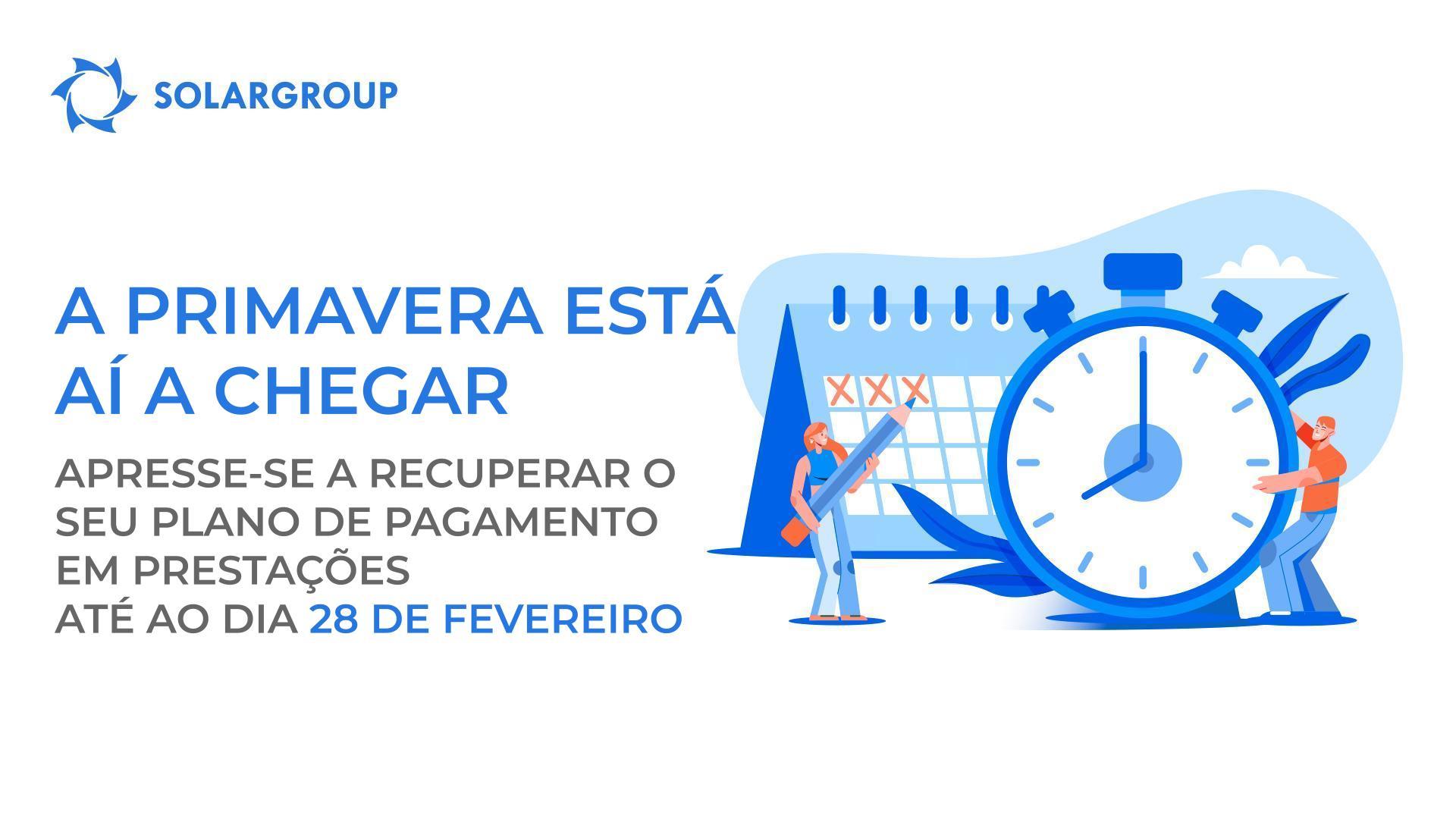 A primavera está aí a chegar: apresse-se a recuperar o seu plano de pagamento em prestações até ao dia 28 de fevereiro