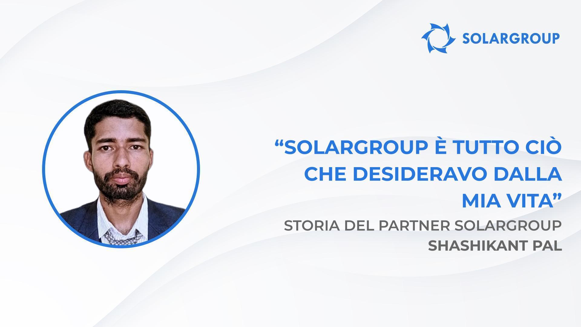 Sovelmash: amore a prima vista | Storia del partner SOLARGROUP Shashikant Pal, India