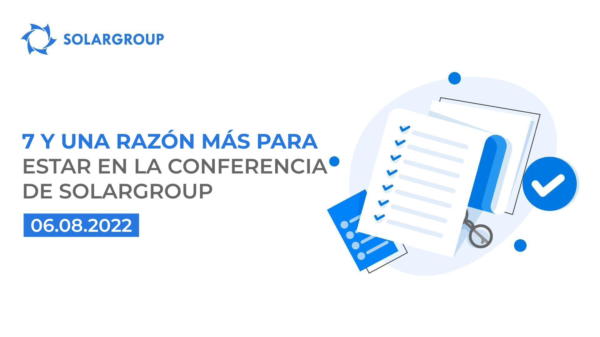 7 y una razón más para estar en la conferencia de SOLARGROUP