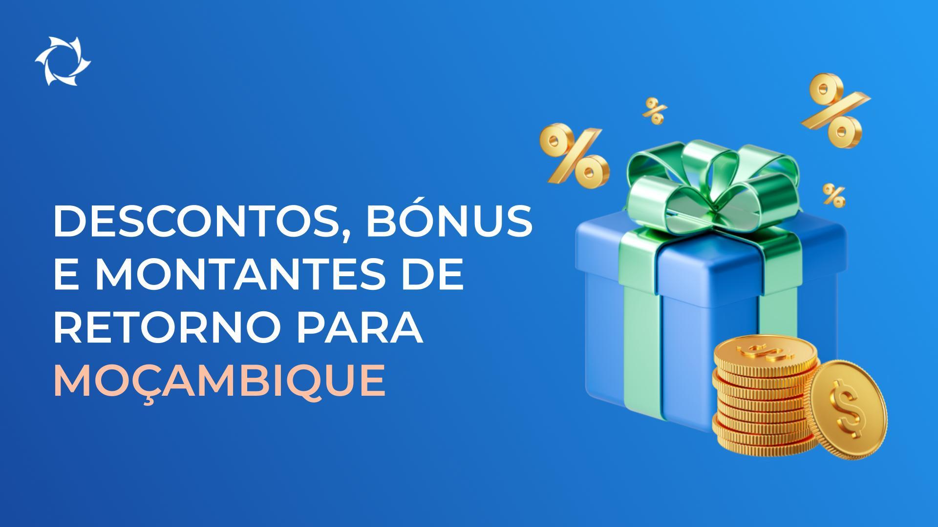 Ofertas exclusivas para investidores e sócios de Moçambique!