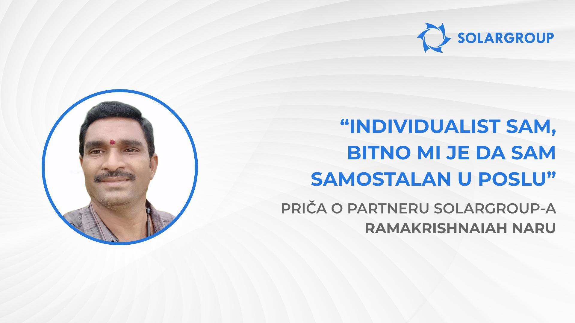 Uz SOLARGROUP ste odabrali najbolje! | Priča partnera SOLARGROUP-a - Ramakrishnaiah Naru