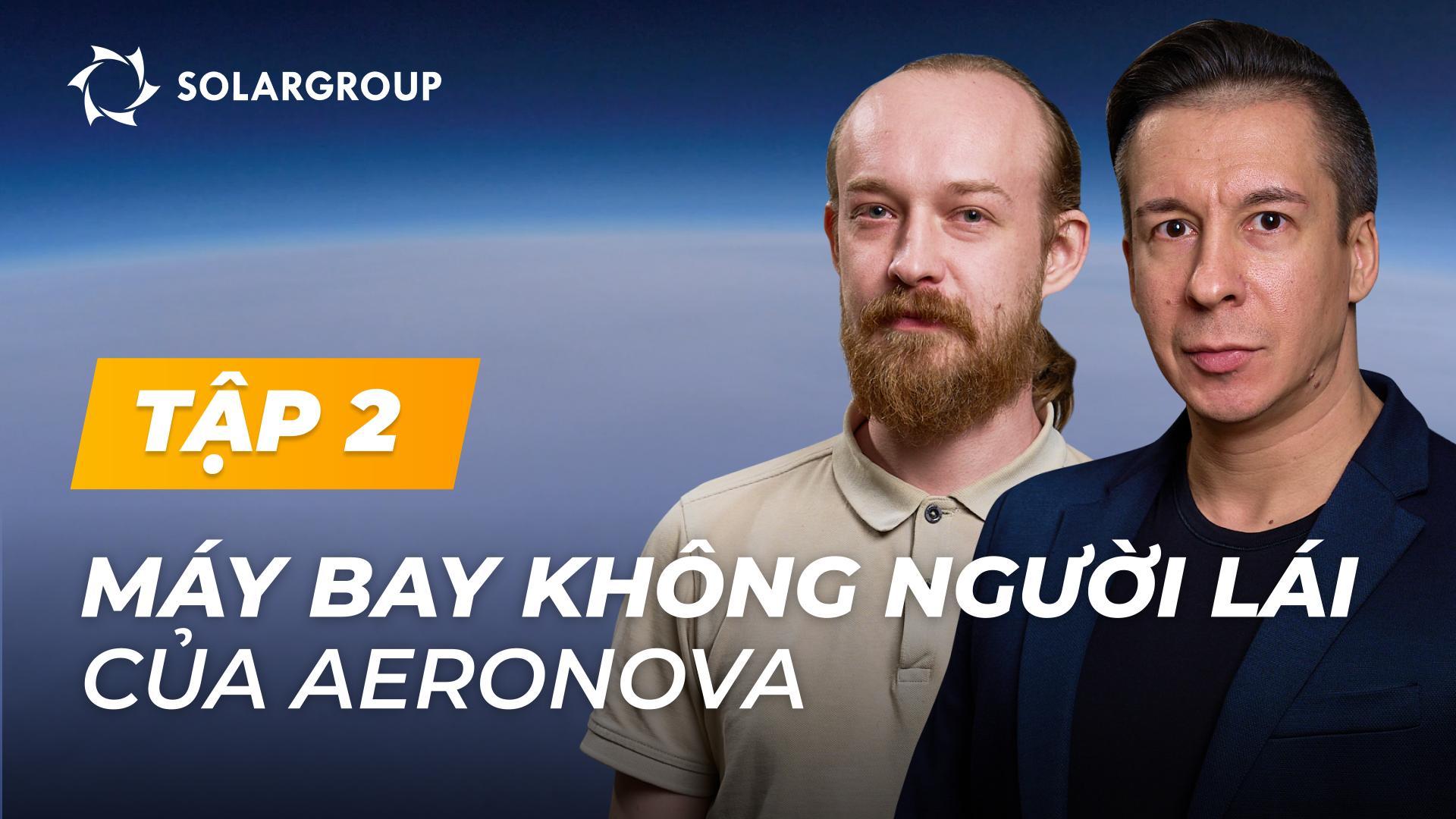 Dự án Khí cầu Thế hệ mới đang chuẩn bị máy bay không người lái | AERONOVA trực tiếp. Tập 2