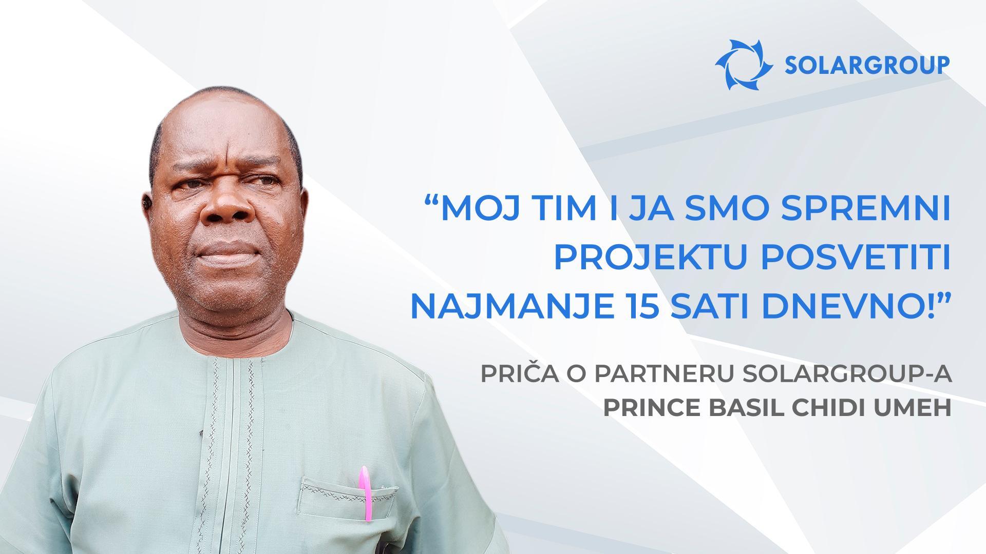 Za mene je to razumljiv posao | Priča partnera SOLARGROUP - Prince Basil Chidi Umeh