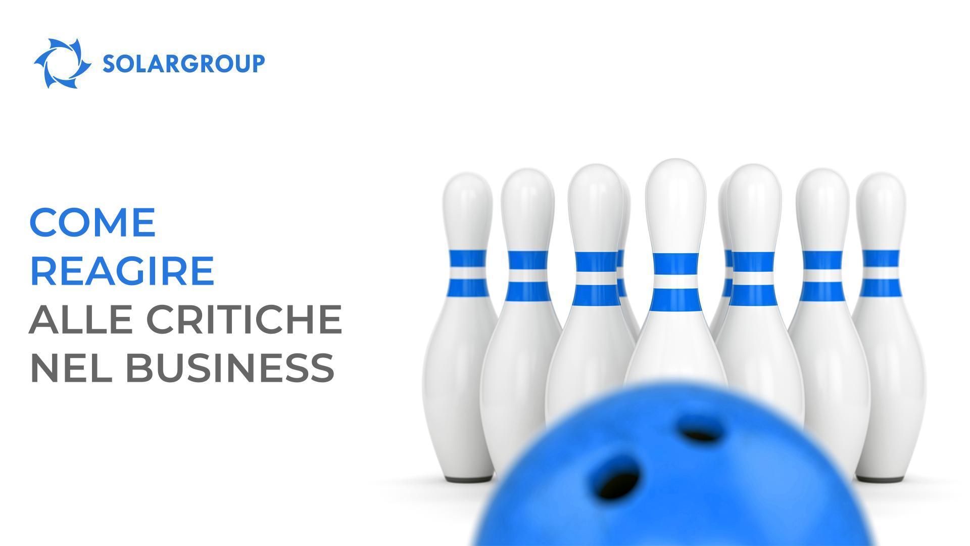 Come reagire alle critiche nel business