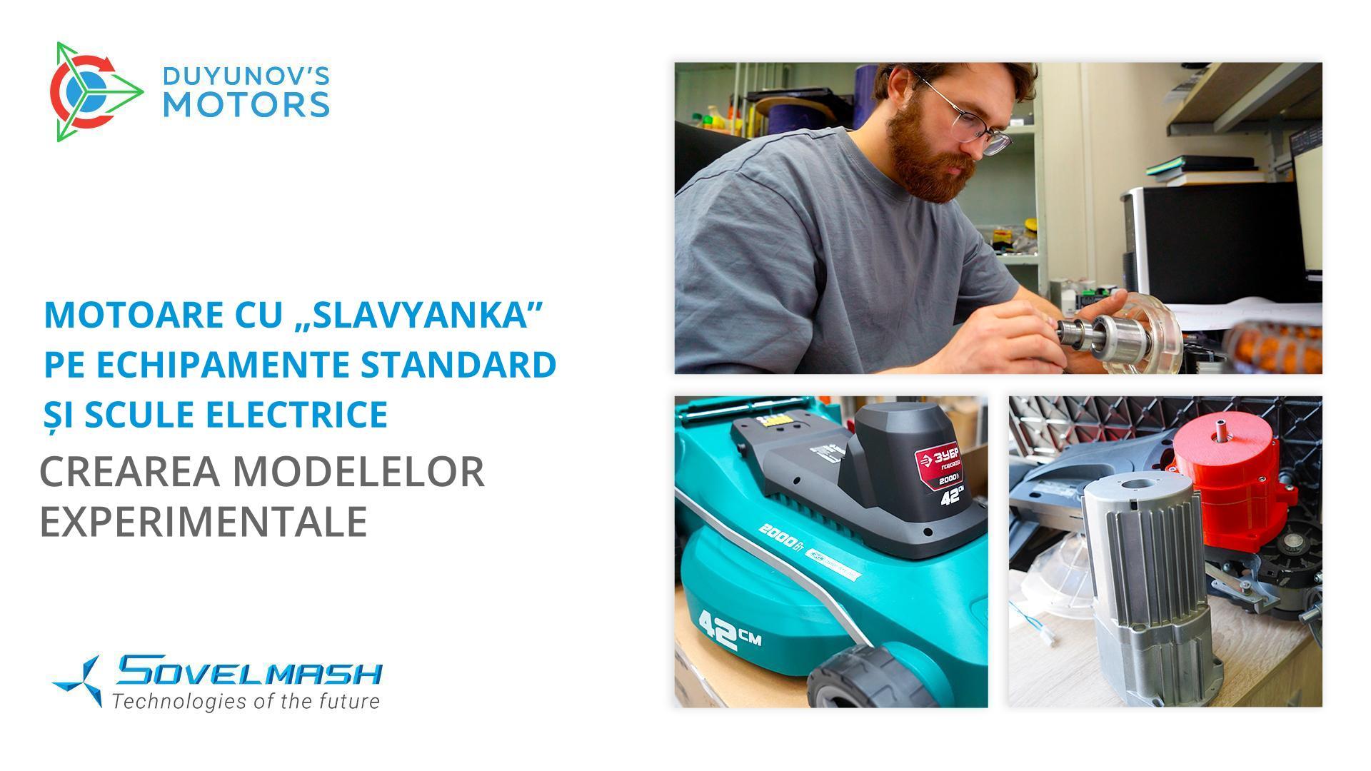 Motoarele cu „Slavyanka” pe echipamente standard și scule electrice: crearea modelelor experimentale la „Sovelmash”