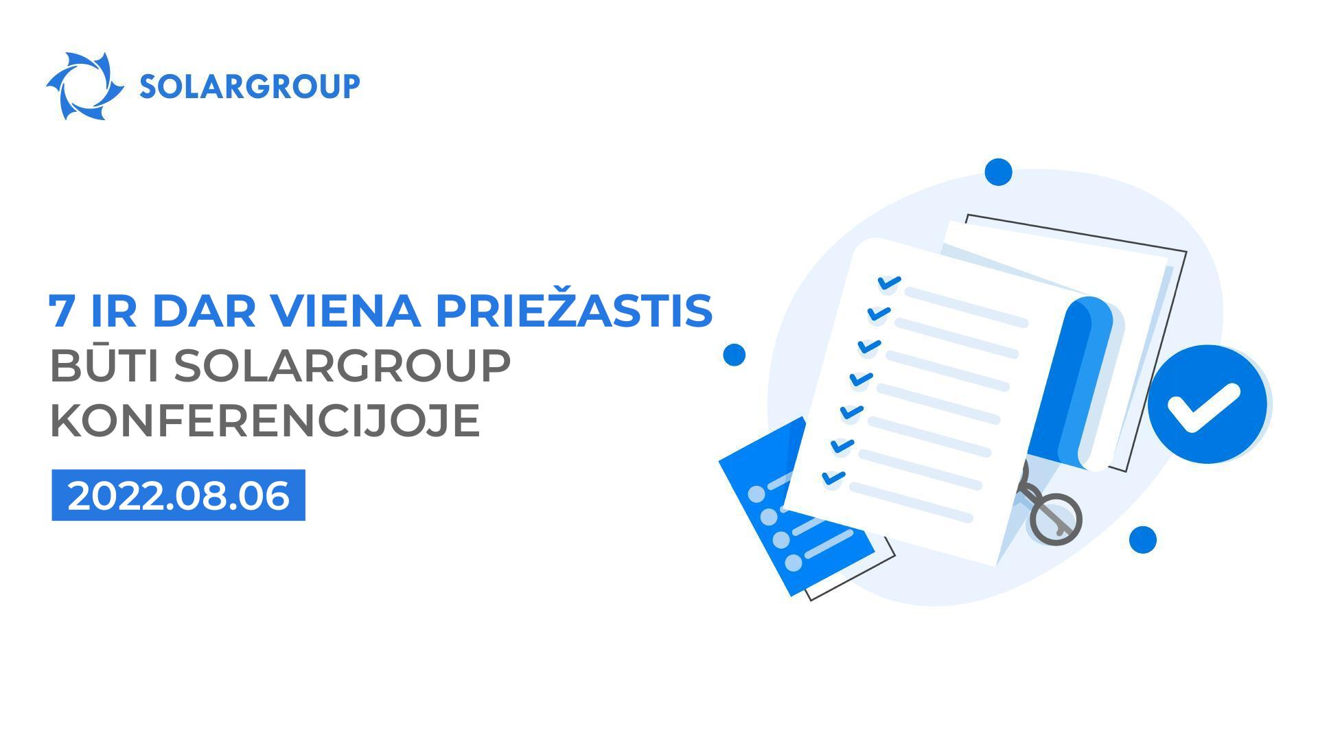 7 ir dar viena priežastis būti SOLARGROUP konferencijoje