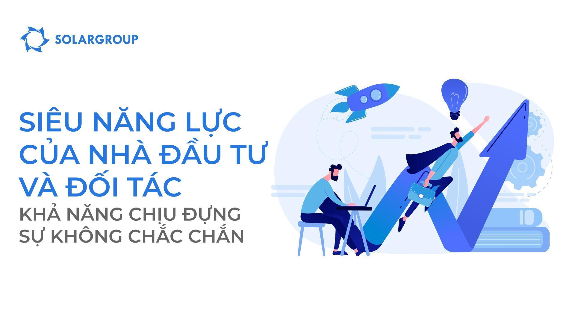 Siêu năng lực của nhà đầu tư và đối tác: khả năng chịu đựng sự không chắc chắn