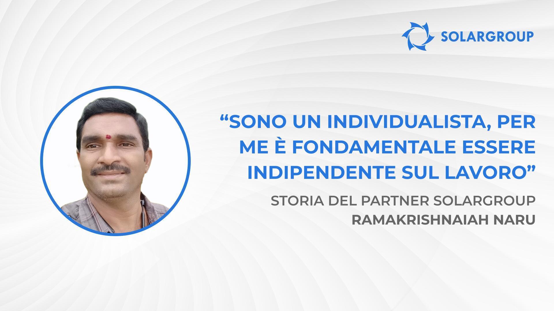 Con SOLARGROUP avete scelto il meglio! | Storia del partner SOLARGROUP Ramakrishnaiah Naru