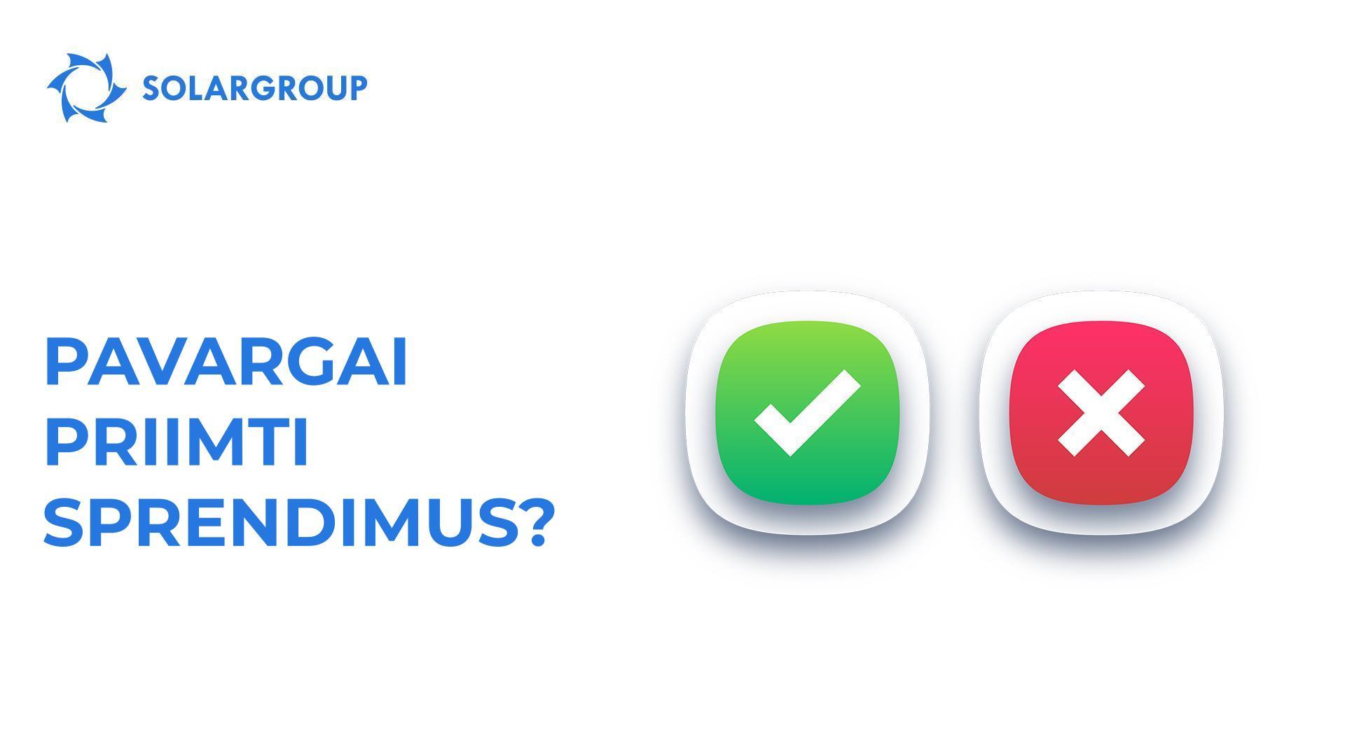 Pavargai priimti sprendimus?