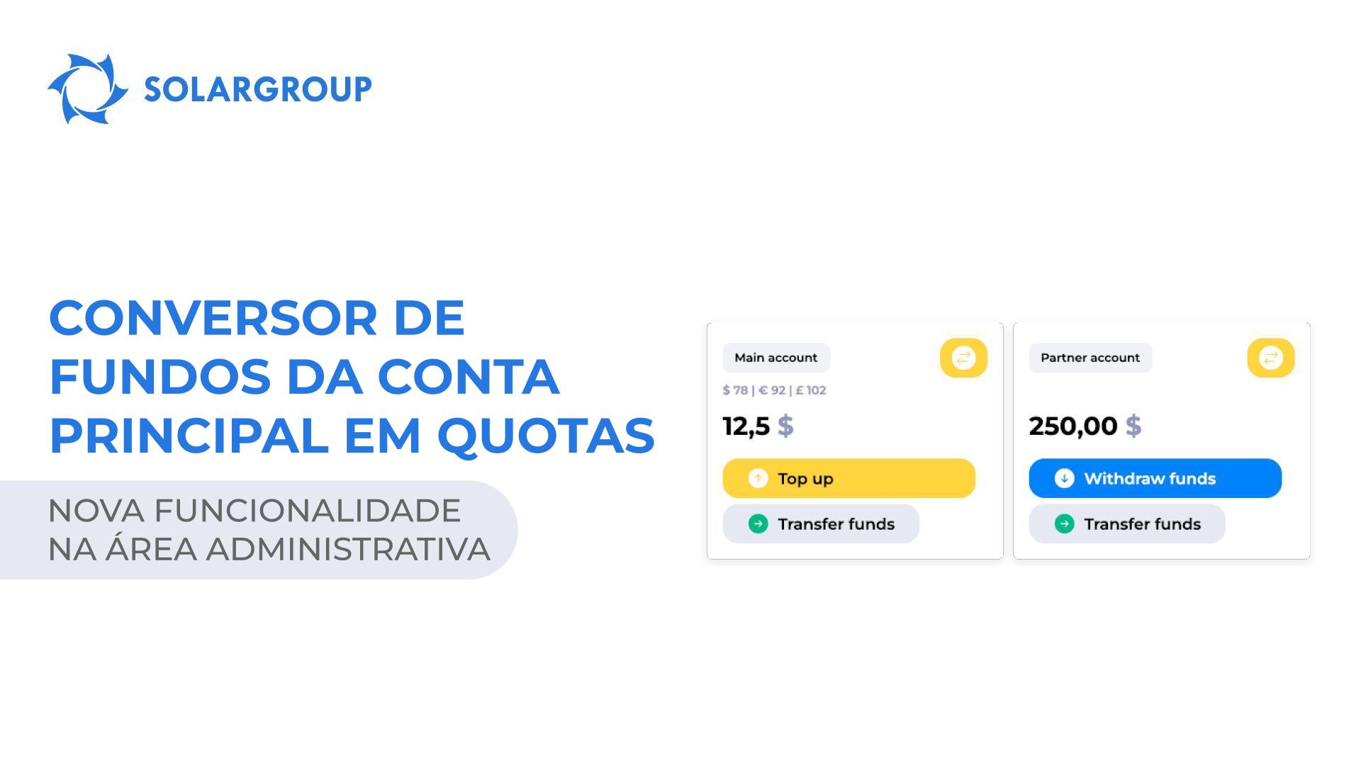 Nova funcionalidade na área administrativa: conversor de fundos da conta principal em quotas
