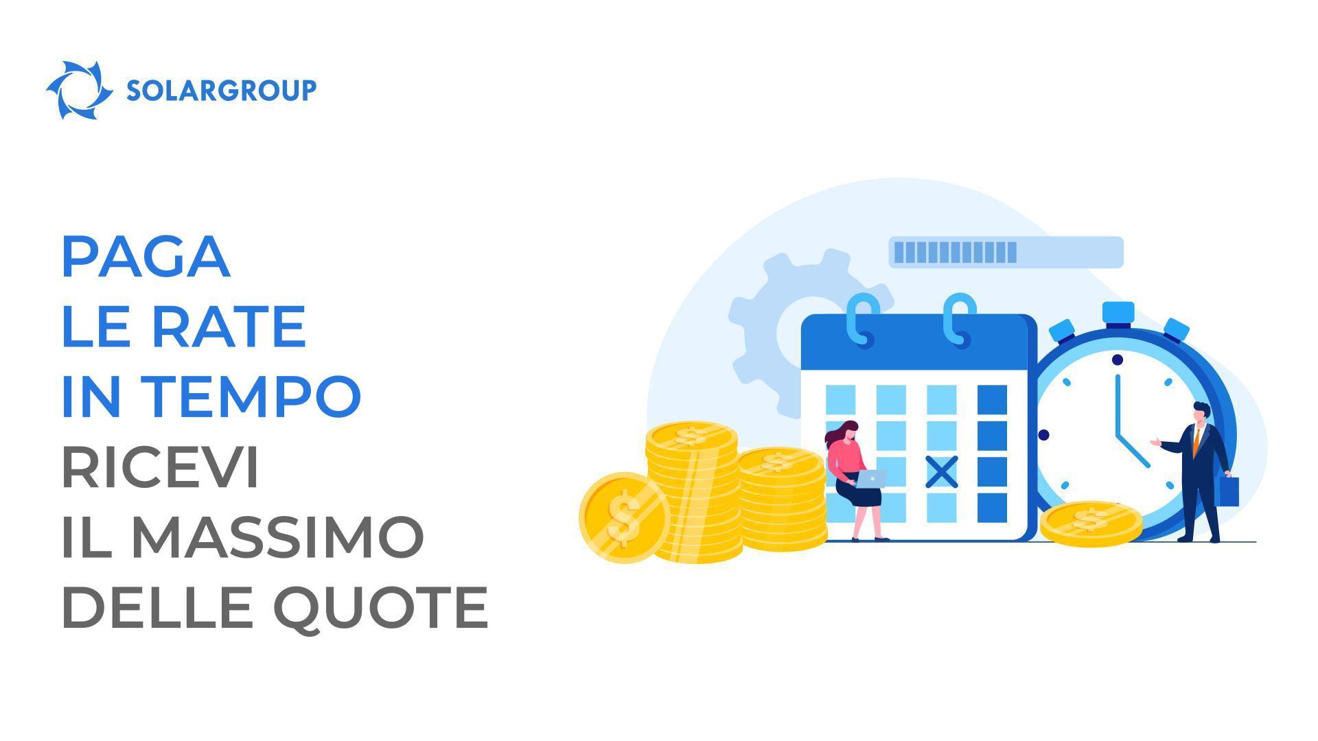 Paga le rate in tempo e ricevi il massimo delle quote