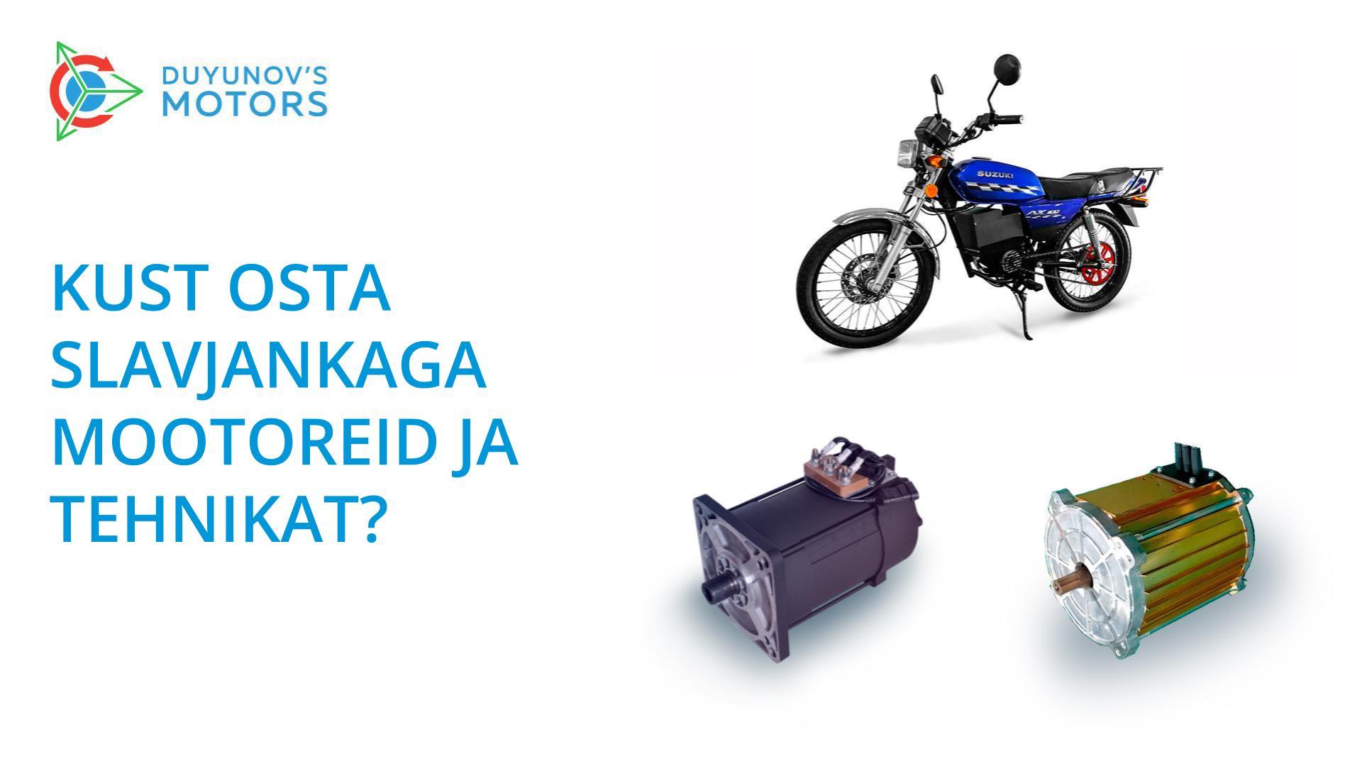 Kust osta Slavjankaga mootoreid ja tehnikat?