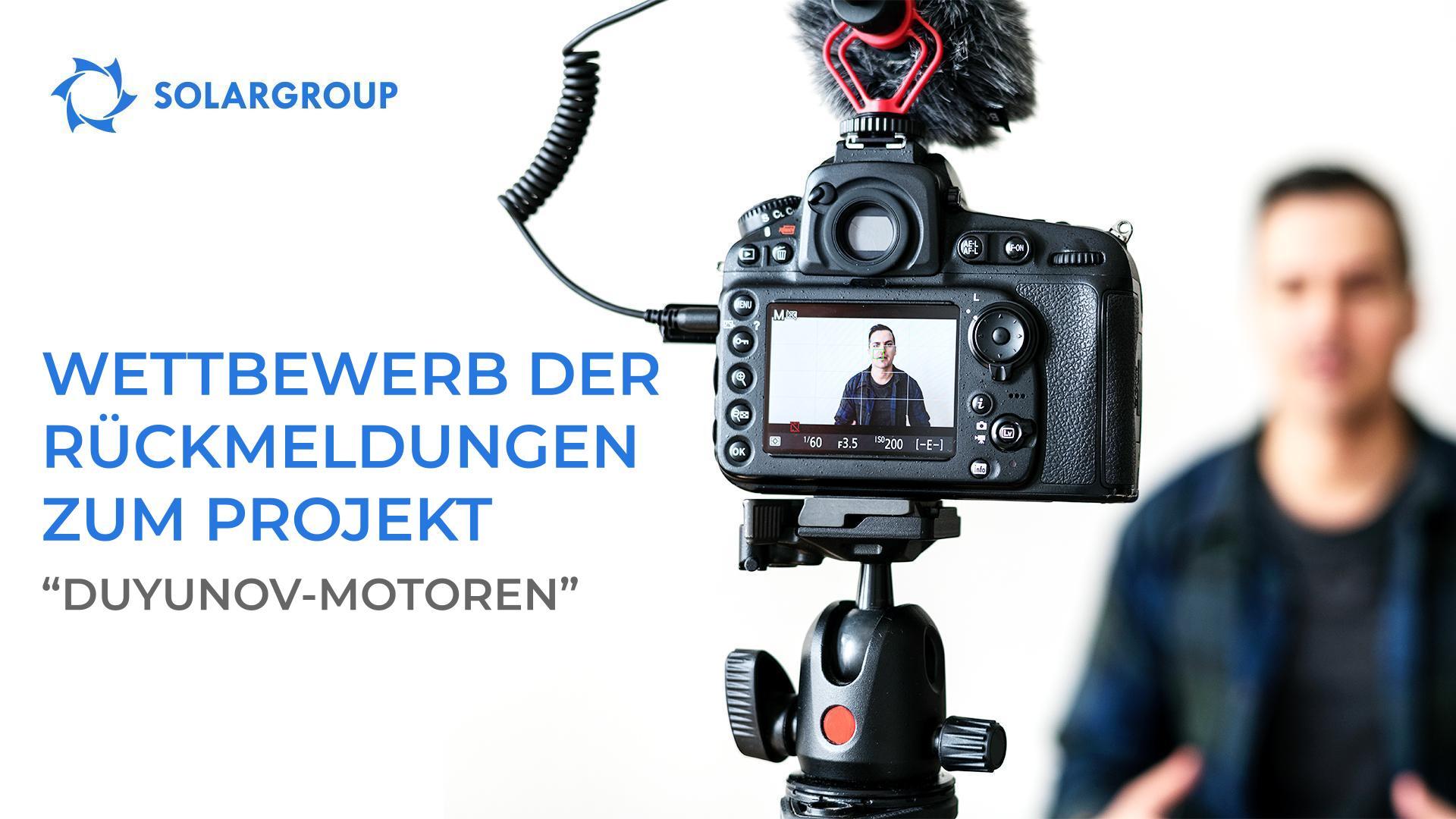 Feedback zum Projekt "Duyunov-Motoren": Warum ich mit SOLARGROUP investiere