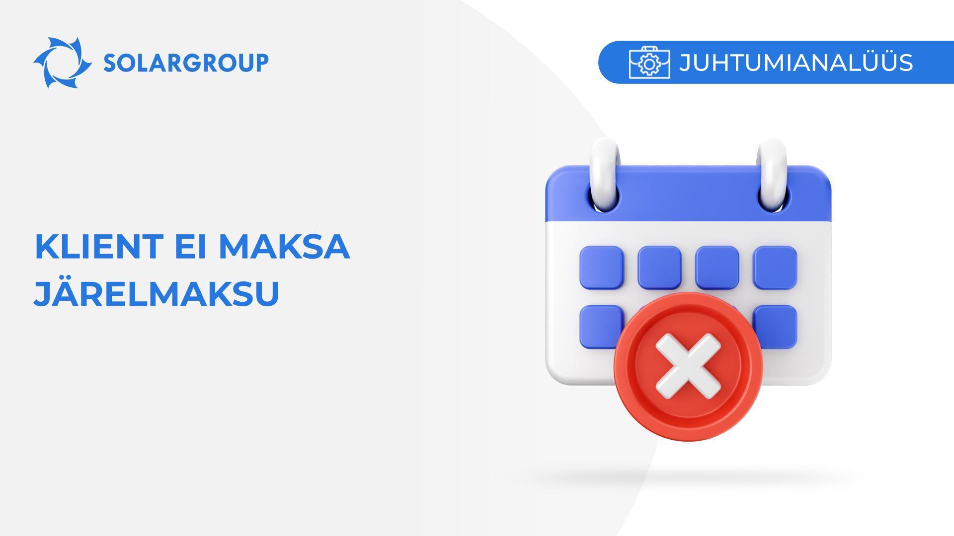 Klient ei maksa järelmaksu | Juhtumianalüüs