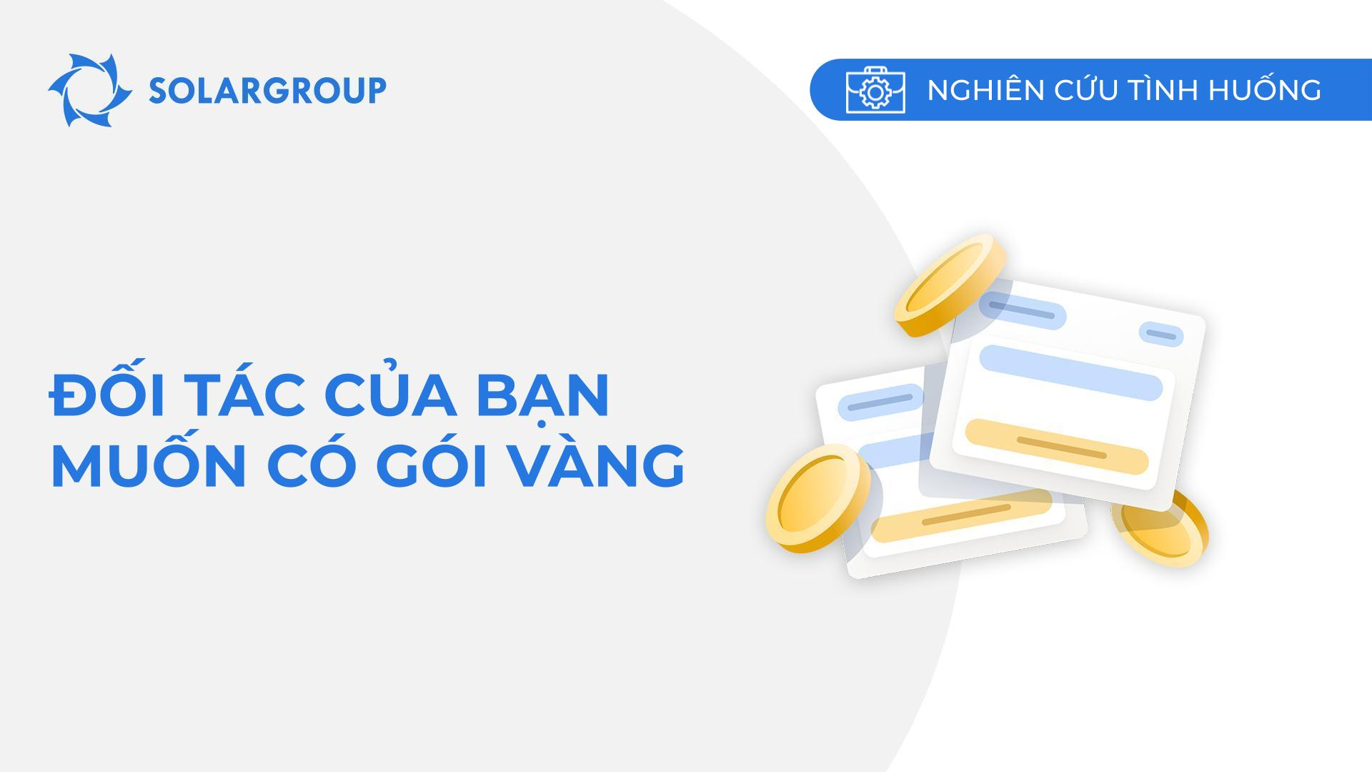 Khách hàng của bạn muốn có gói Vàng | Nghiên cứu tình huống về trải nghiệm của đối tác