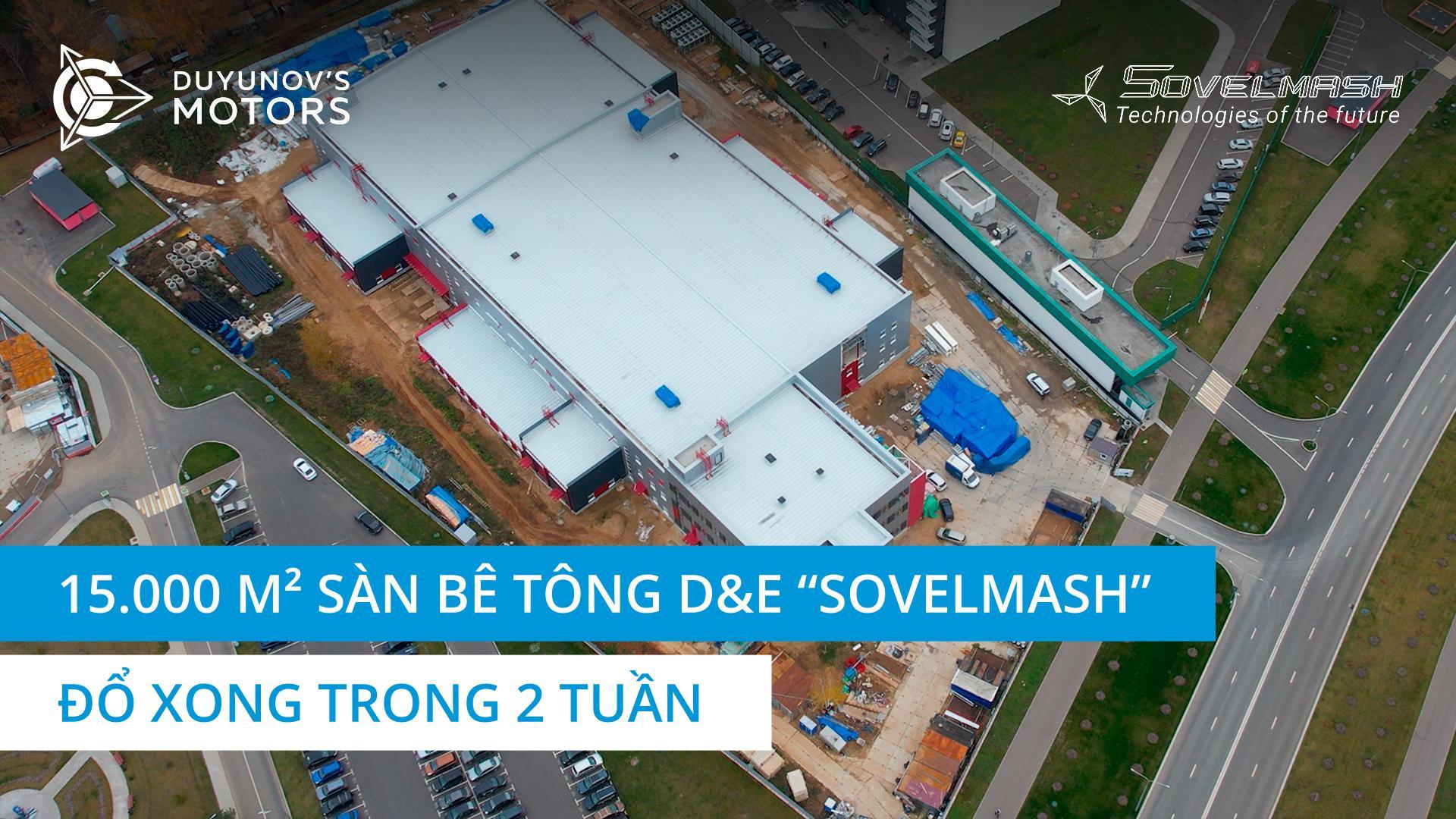 Công trường xây dựng D&E "Sovelmash" theo số liệu: 15.000 m² sàn bê tông đổ trong 2 tháng