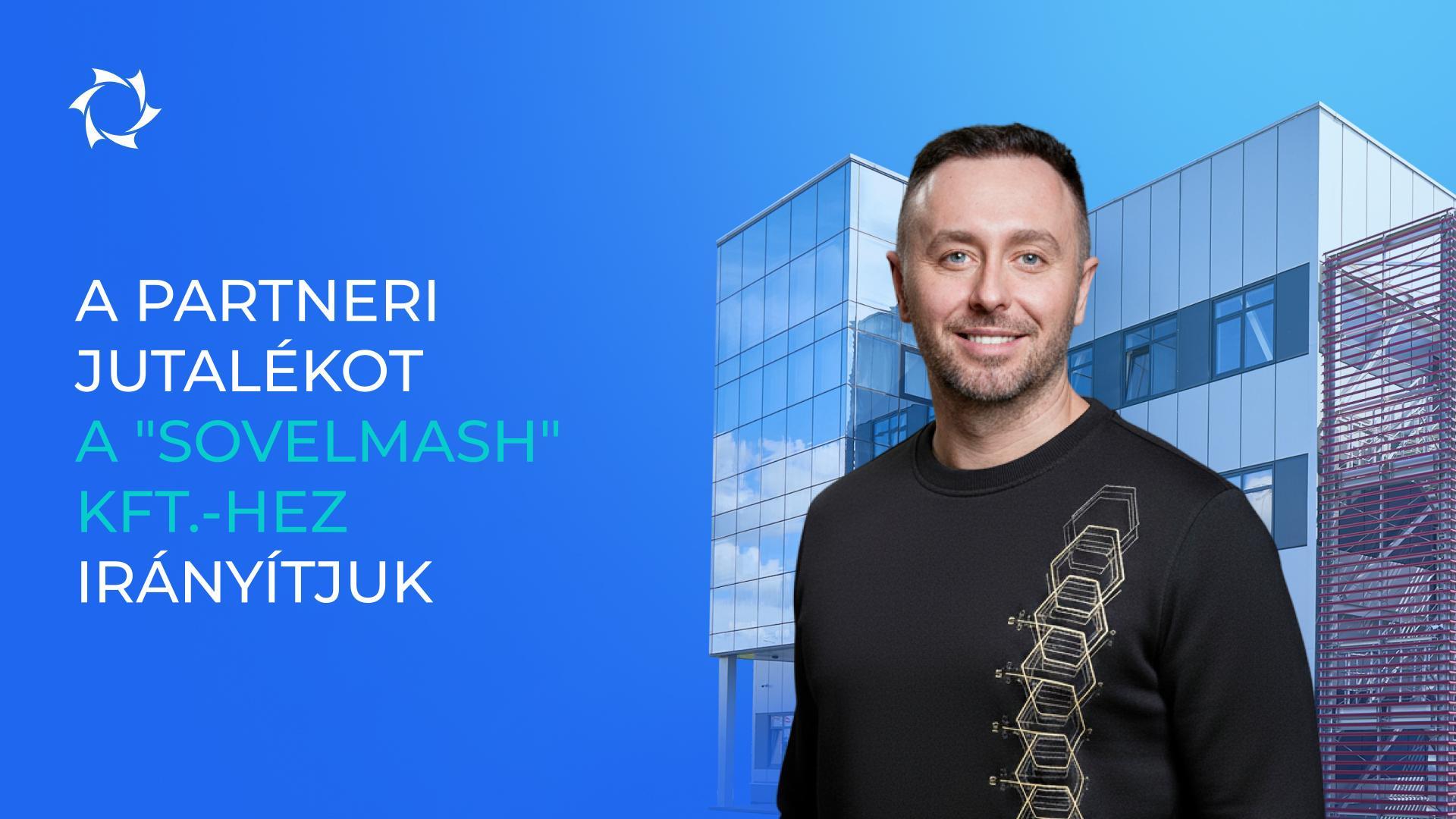 Önök kérték – mi teljesítettük: minden befektetés a "Sovelmash" Kft.-be kerül!