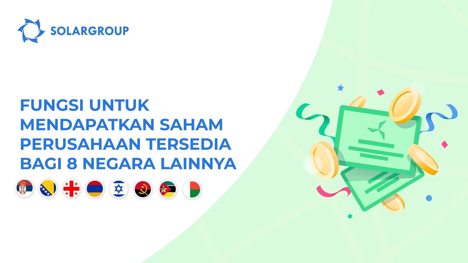 Meluncurkan fungsi akuisisi saham di Serbia, Bosnia dan Herzegovina, Georgia, Armenia, Israel, Angola, Mozambik, dan Madagaskar