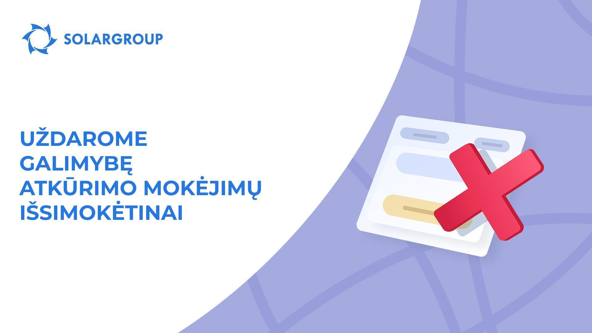 Kam bus negalima atkurti mokėjimo išsimokėtinai nuo sausio 1?
