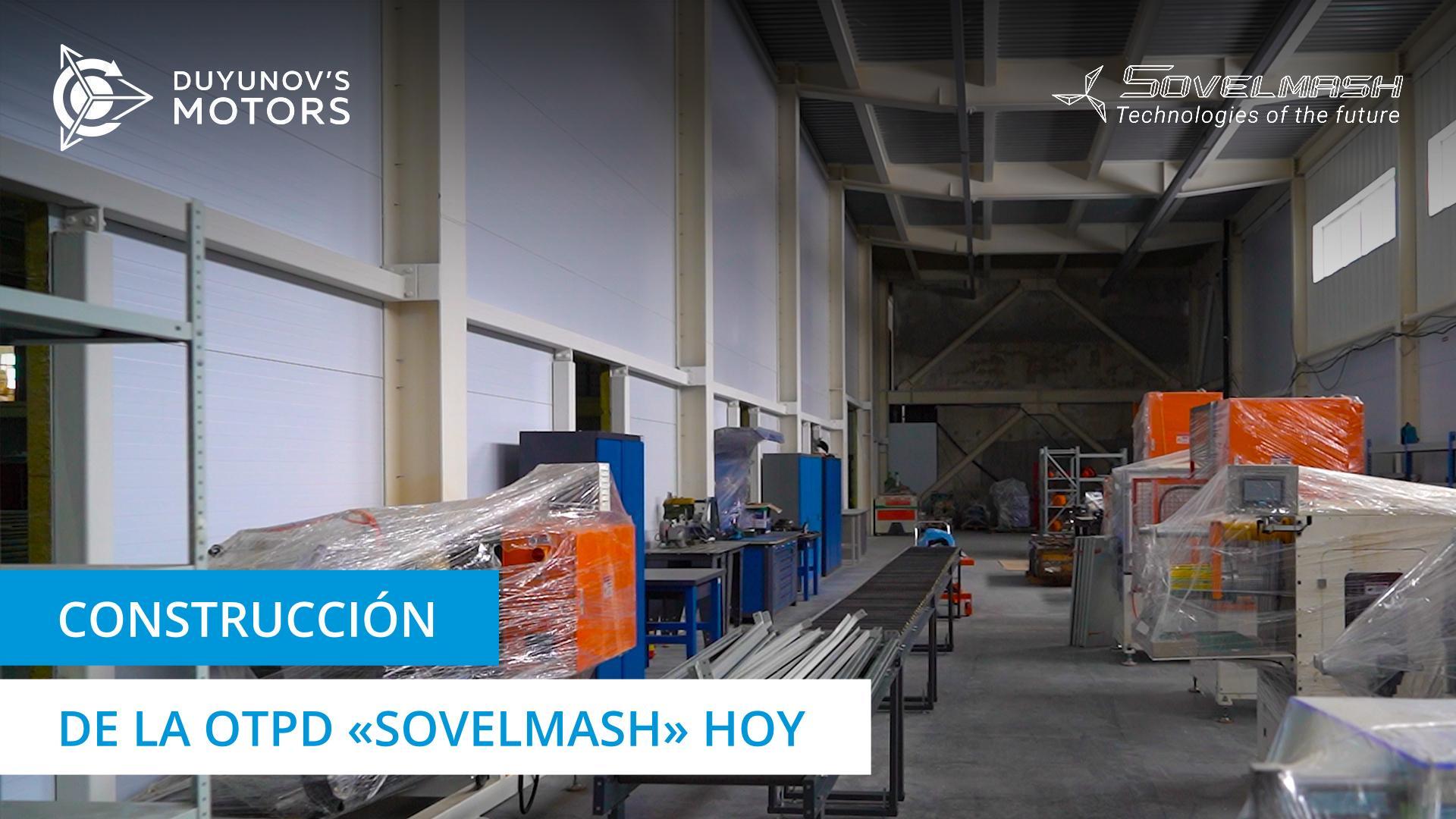 Construcción de la OTPD "Sovelmash" hoy