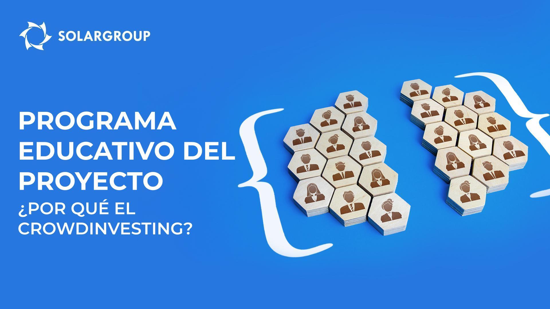 Programa educativo del proyecto: ¿por qué fue elegido el crowdinvesting para la financiación?