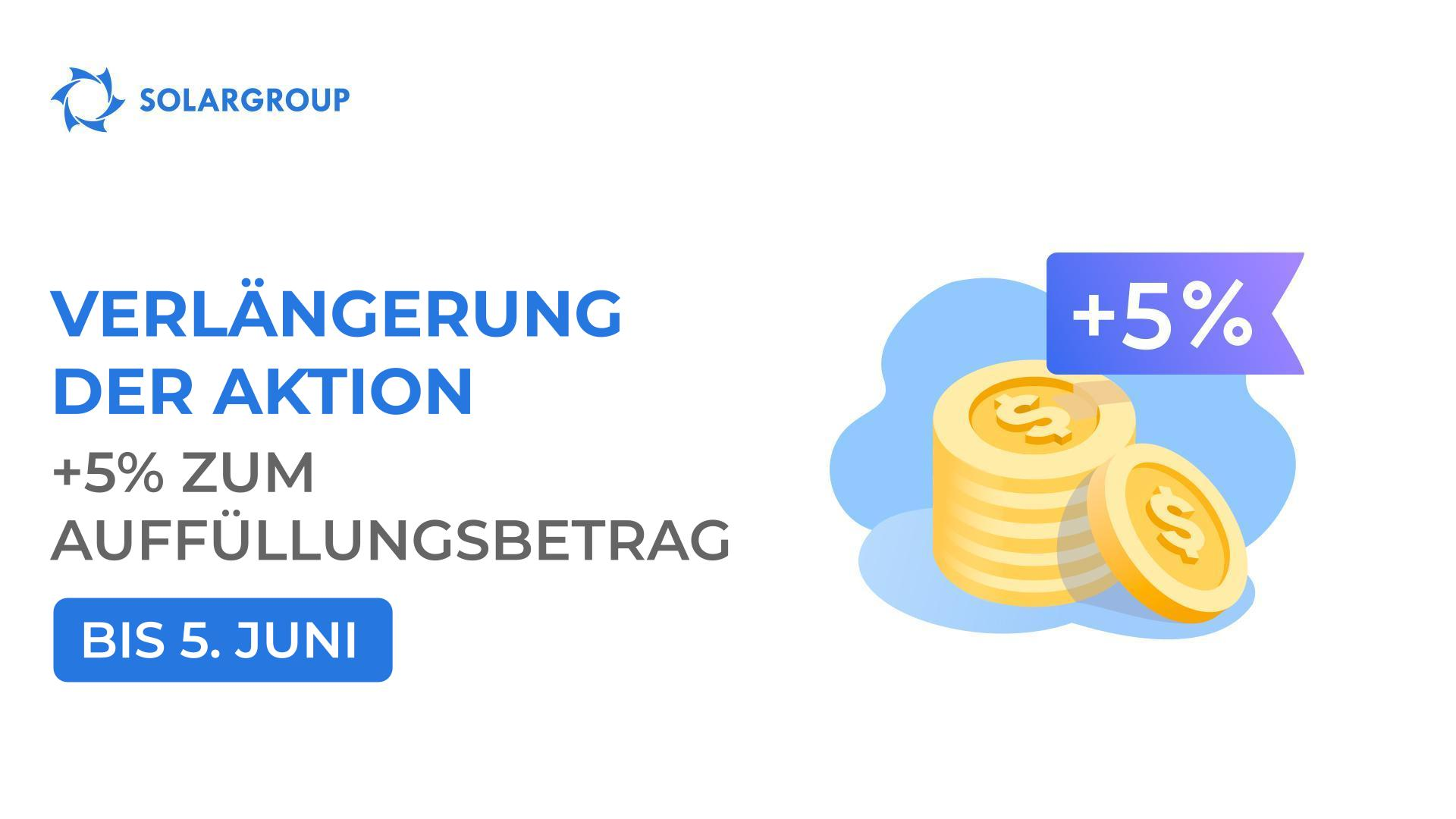 Verlängerung der Aktion "+5% zum Auffüllungsbetrag" bis zum 5. Juni