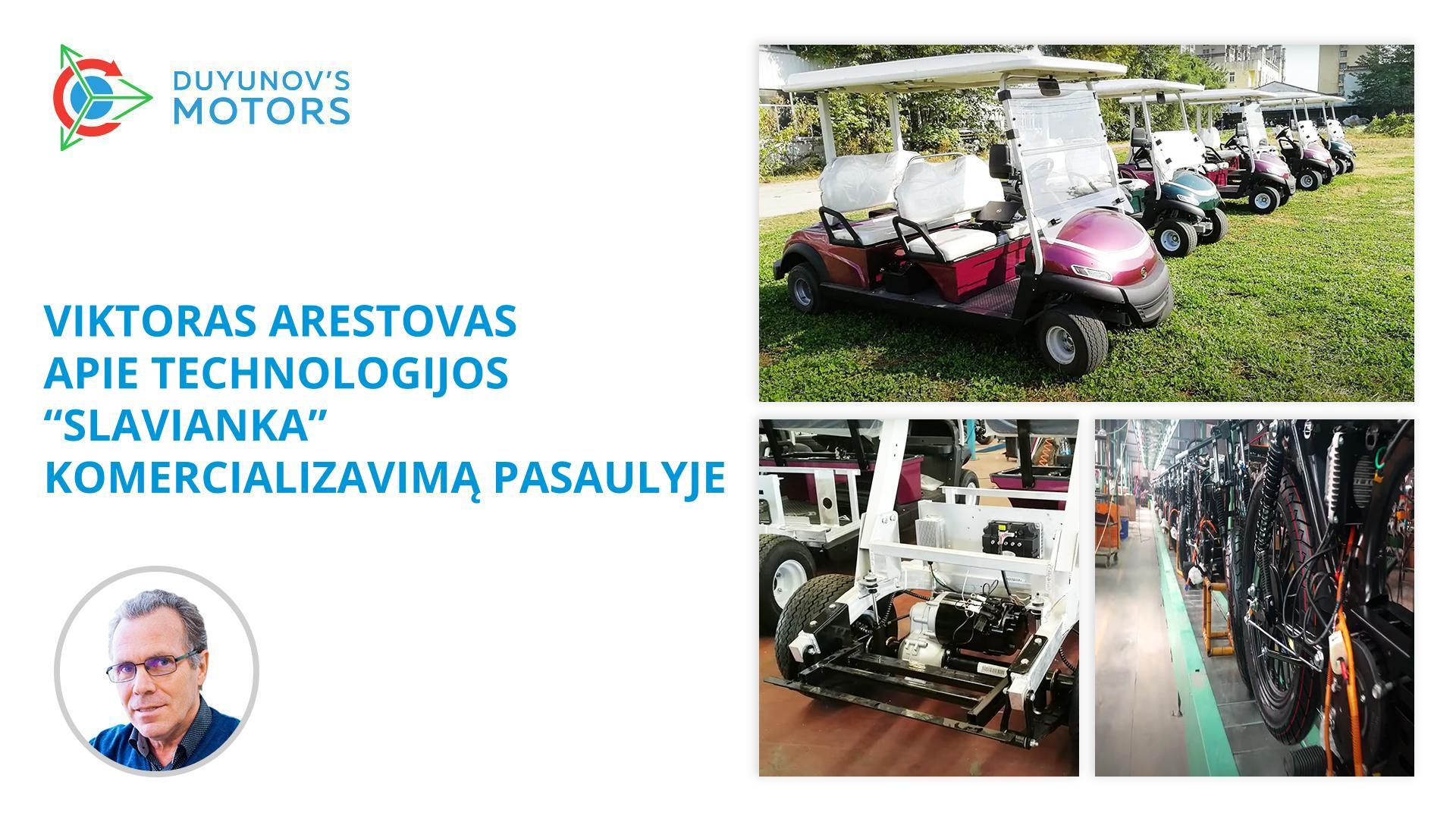 Viktoras Arestovas apie technologijos „Slavianka“ komercializavimą pasaulyje