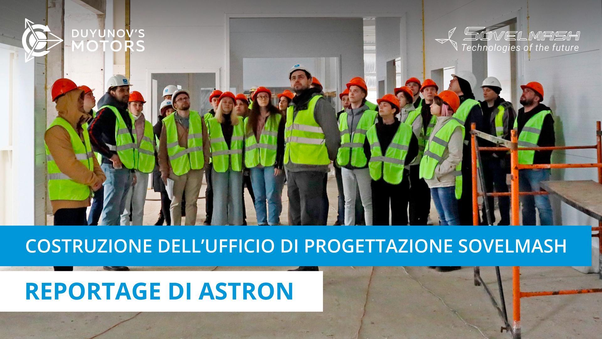Costruzione dell'ufficio di progettazione Sovelmash: il reportage di Astron