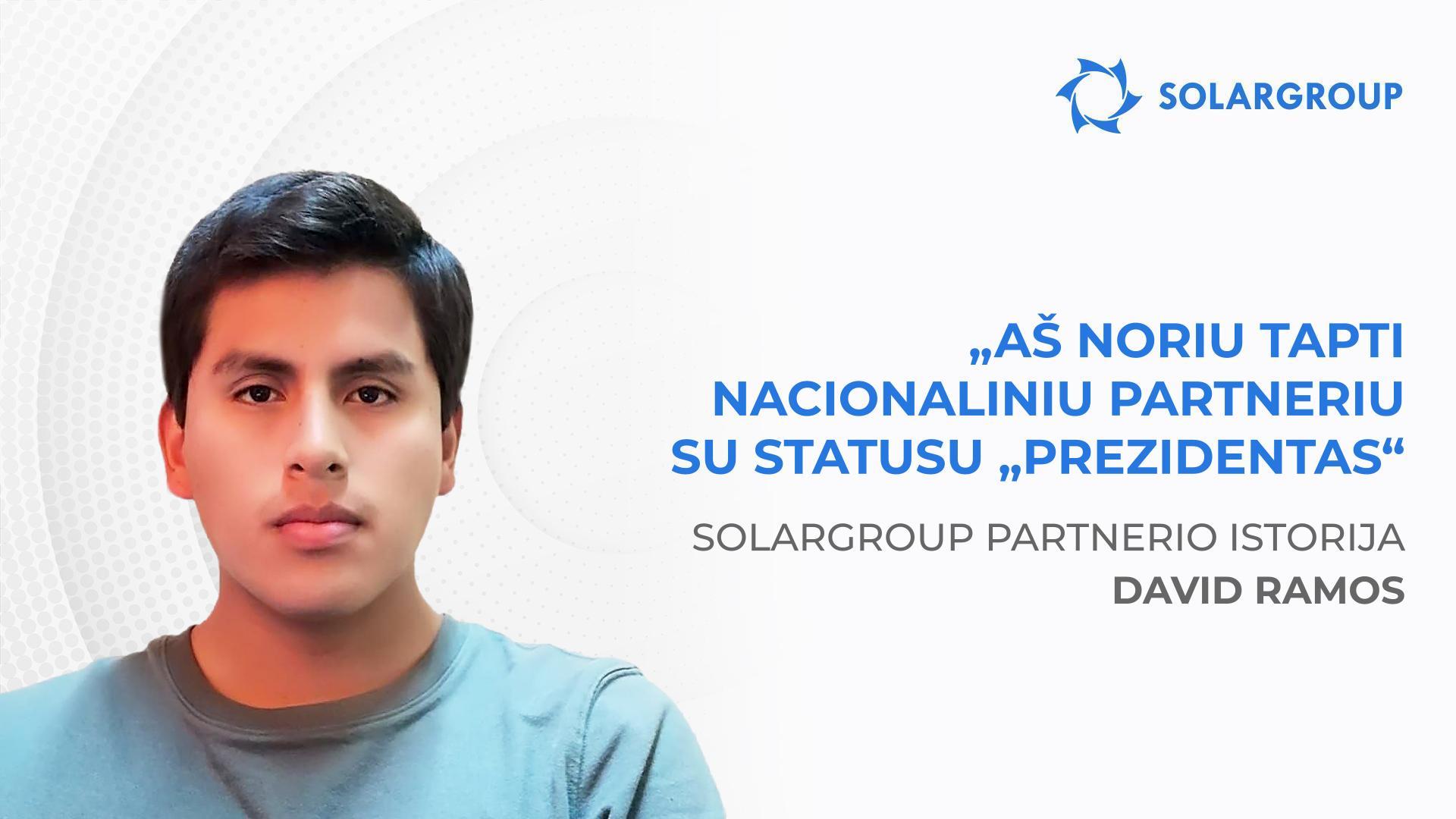 Aš noriu tapti nacionaliniu partneriu su statusu „Prezidentas“ | Partnerio istorija David Ramos
