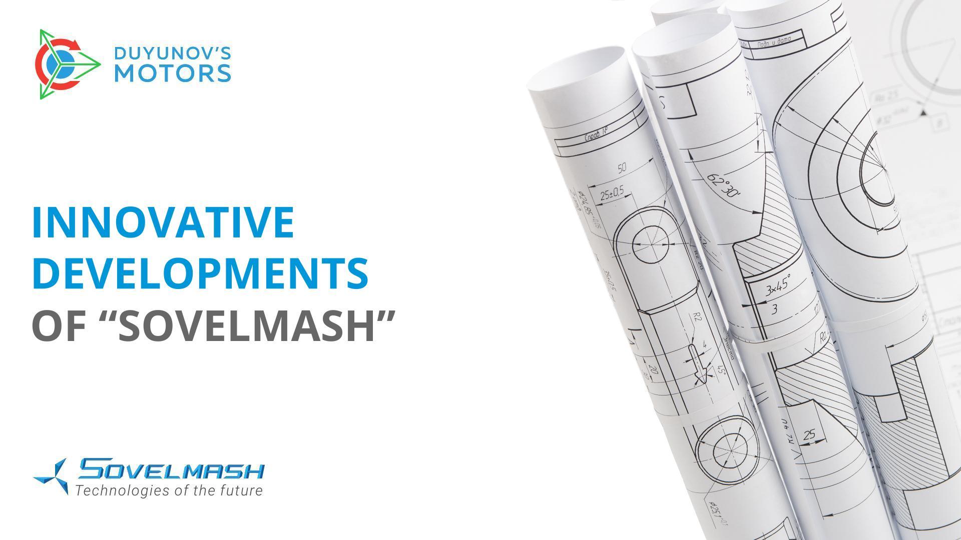 Innovative developments of "Sovelmash"