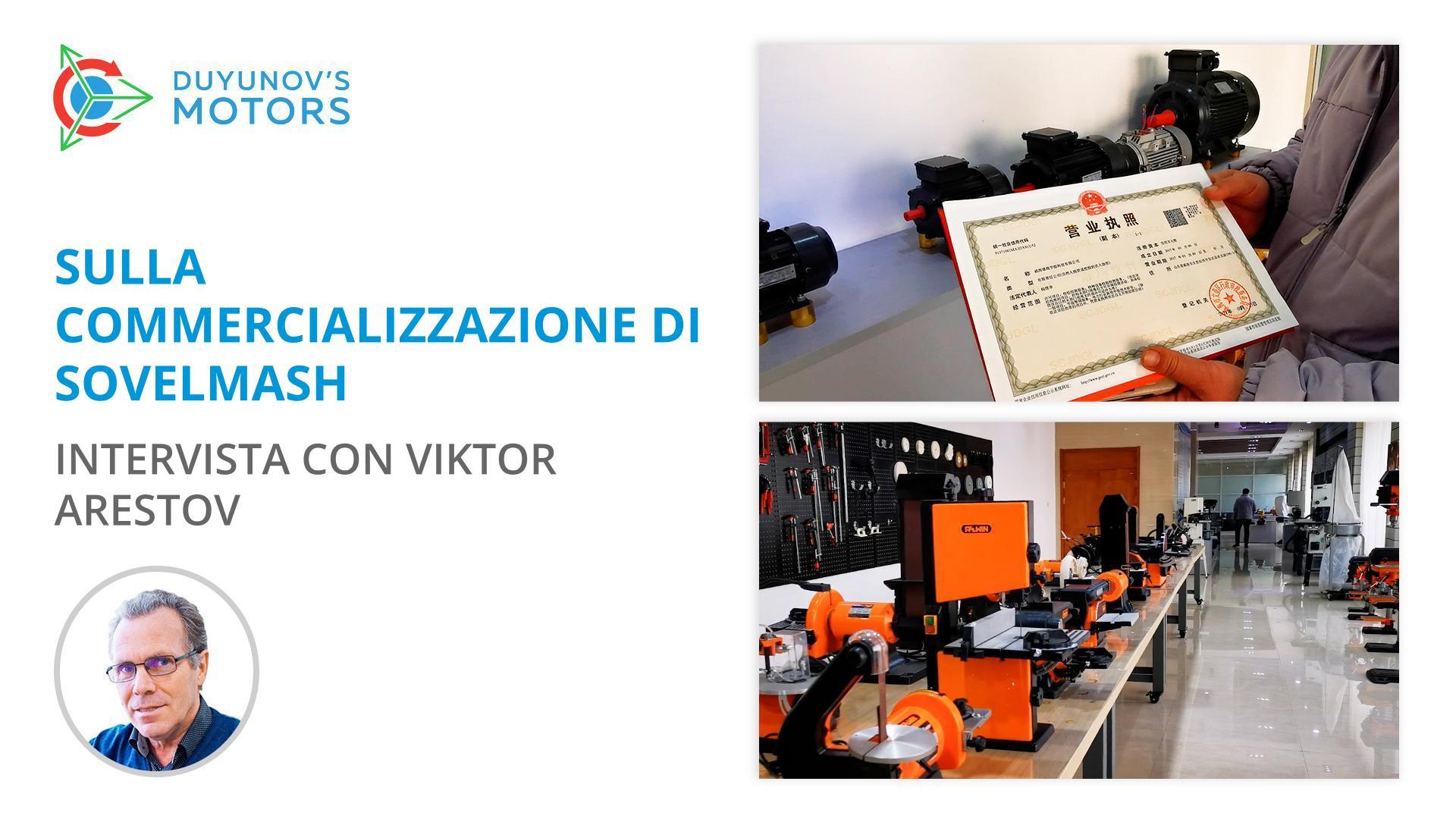 Viktor Arestov parla della commercializzazione di Sovelmash, della produzione di motori in Cina e dei vantaggi della tecnologia