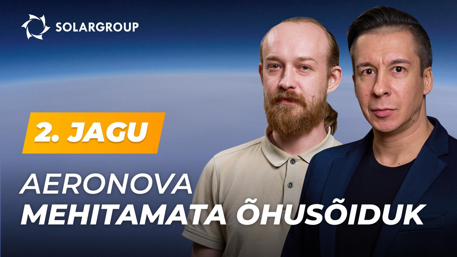 Uue põlvkonna õhulaevade projekt valmistab ette mehitamata õhusõidukit  | AERONOVA otseülekanne. 2. jagu