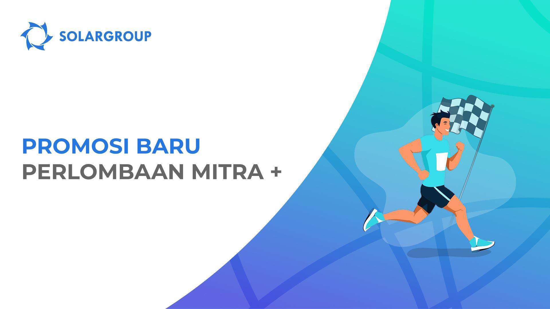 Menangkan hadiah dalam promosi “Perlombaan Mitra +”
