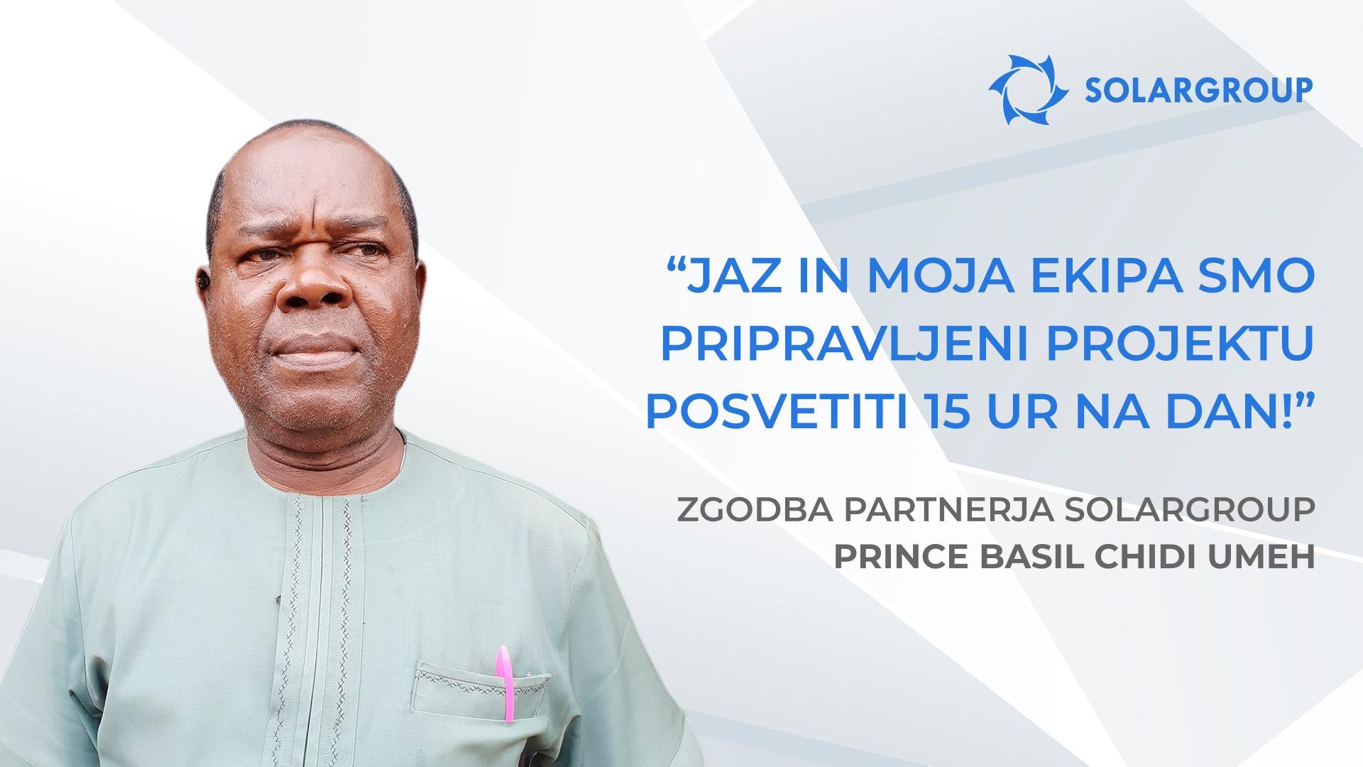 Zame je to razumljiv posel | Zgodba partnerja SOLARGROUP Prince Basil Chidi Umeh