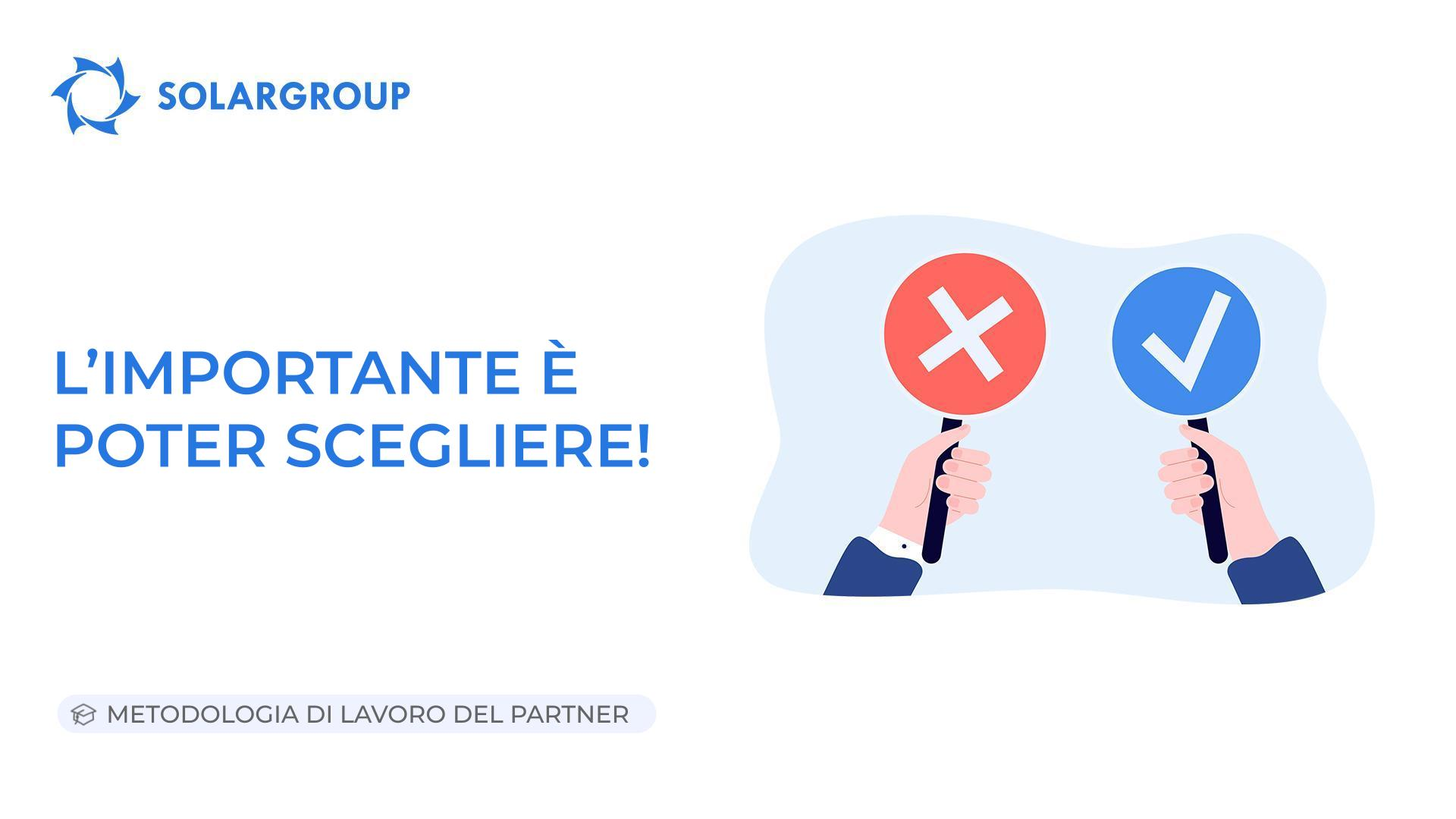 L'importante è poter scegliere! | Metodologia di lavoro del partner