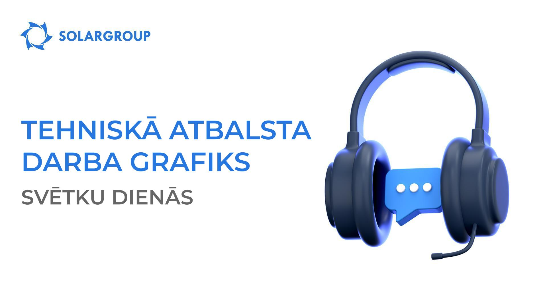 Kā SOLARGROUP tehniskā atbalsta dienests darbosies Jaunā gada svētku laikā