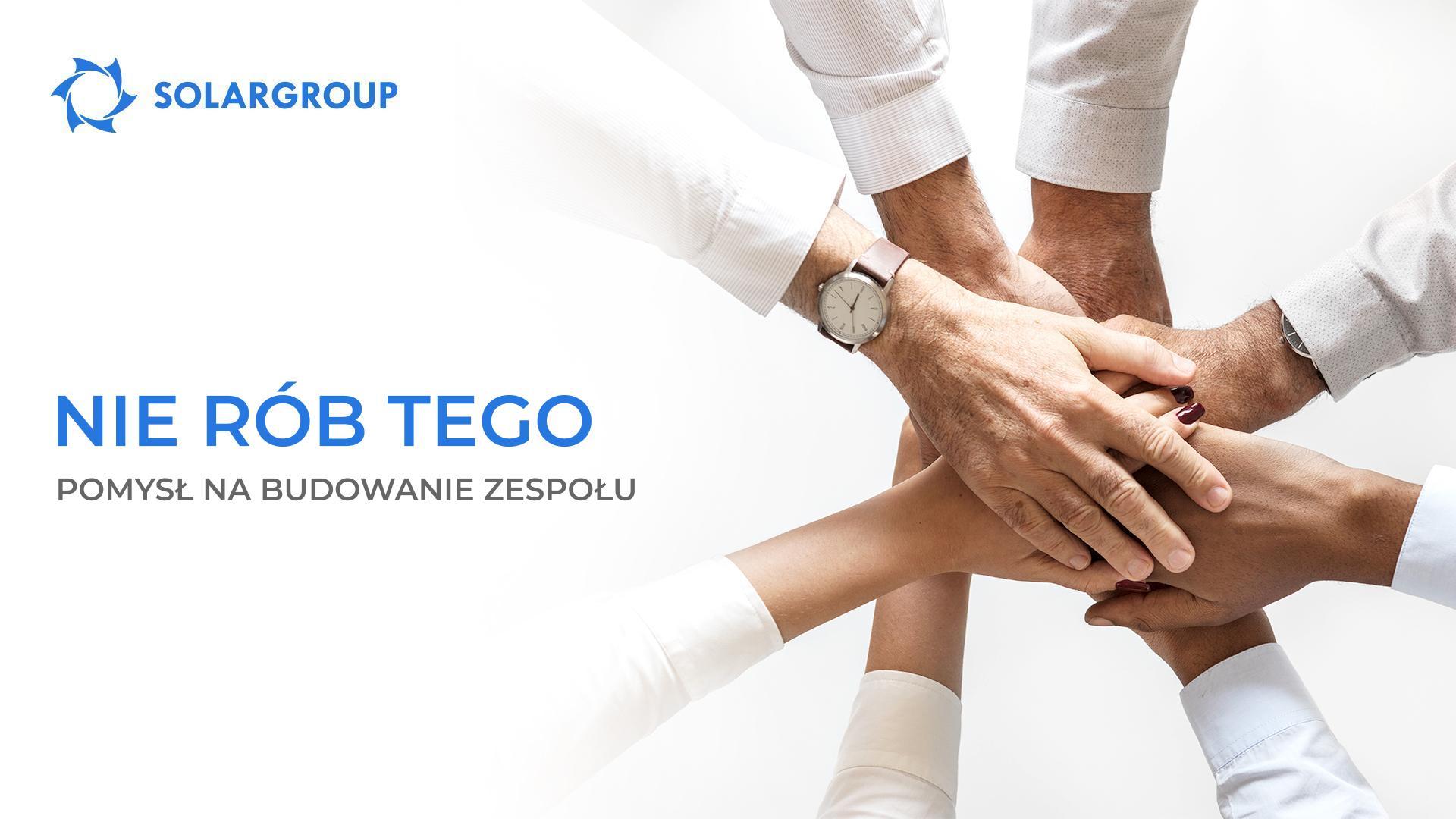 NIE rób tego: pomysł na budowanie zespołu