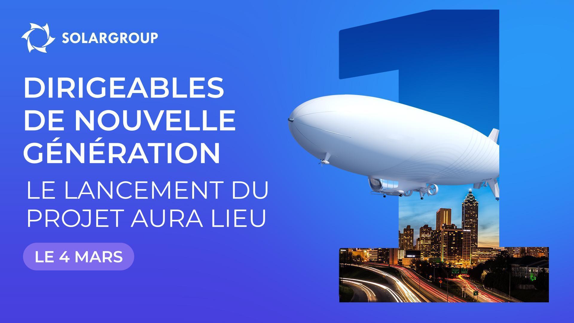 Le projet des dirigeables sera lancé en mars !
