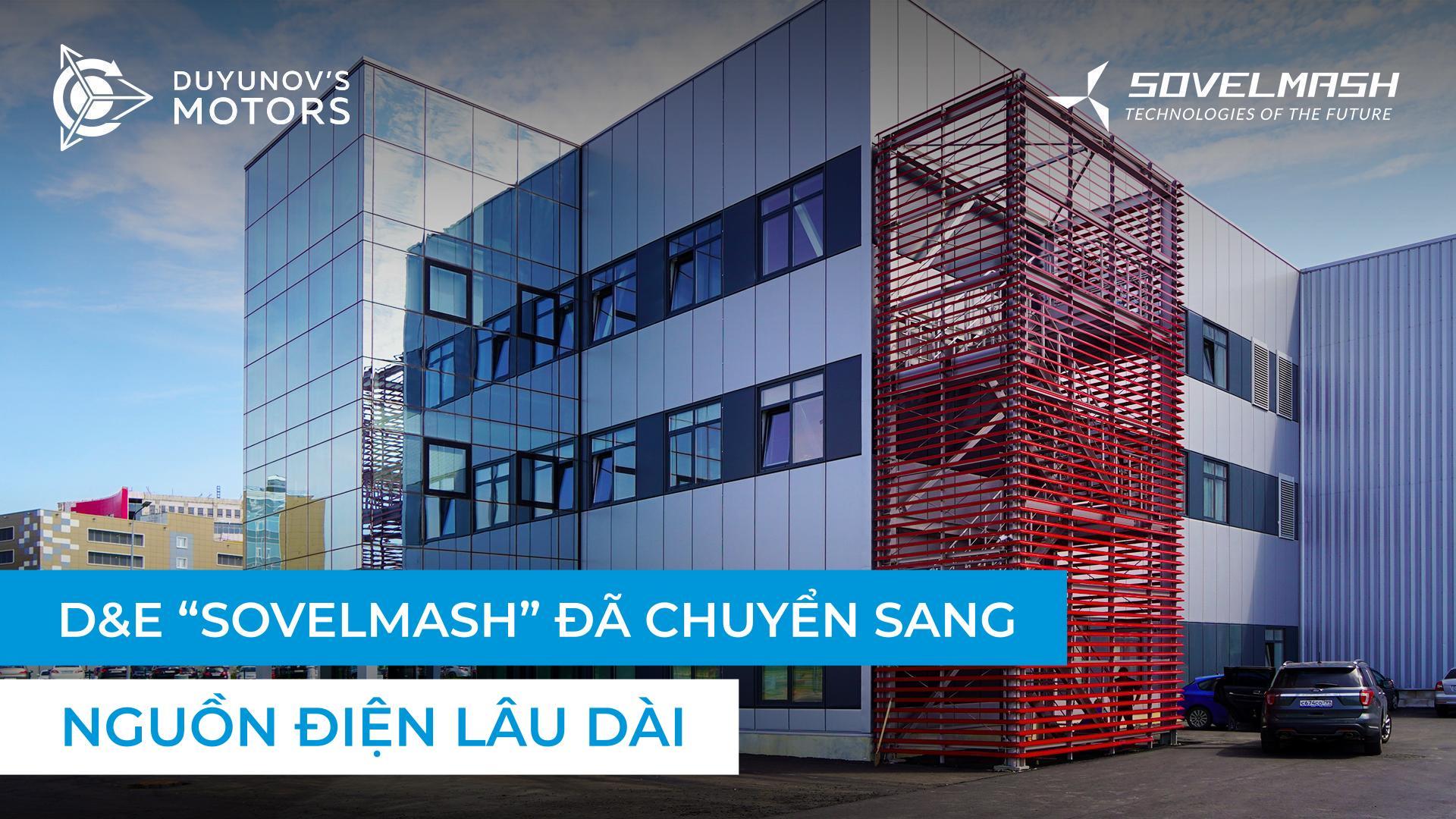 D&E "Sovelmash" chuyển sang sử dụng nguồn điện lâu dài