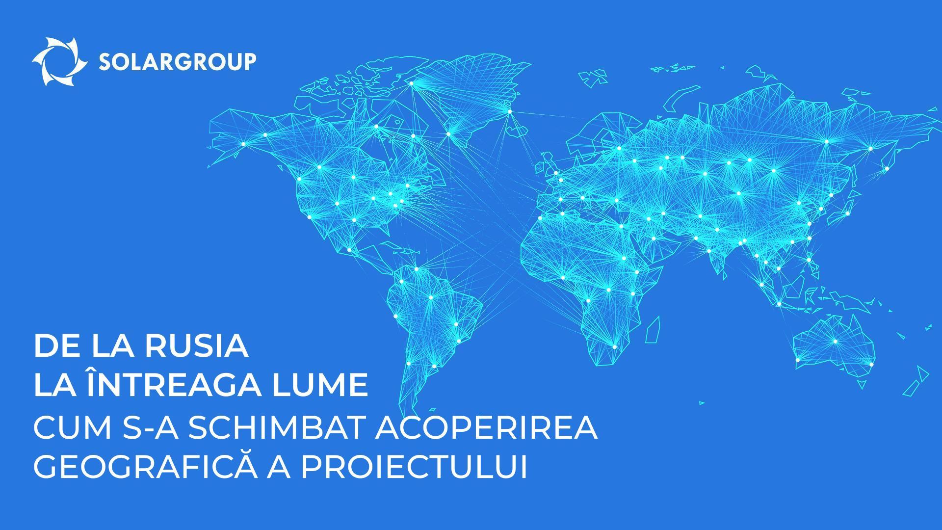 De la Rusia la întreaga lume: cum s-a schimbat acoperirea geografică a proiectului