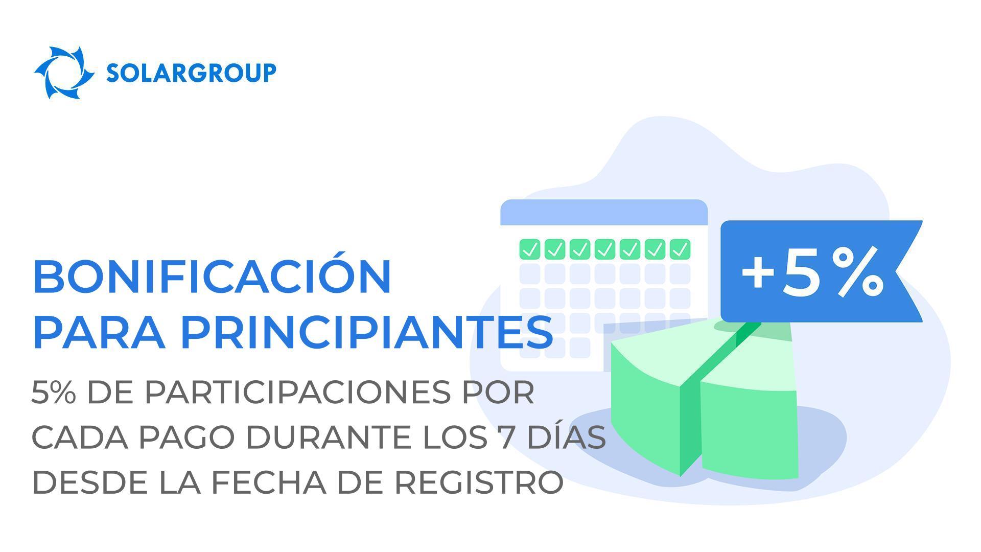 Bonificación para principiantes: regalamos 5% de participaciones por cada pago durante los 7 días posteriores al registro