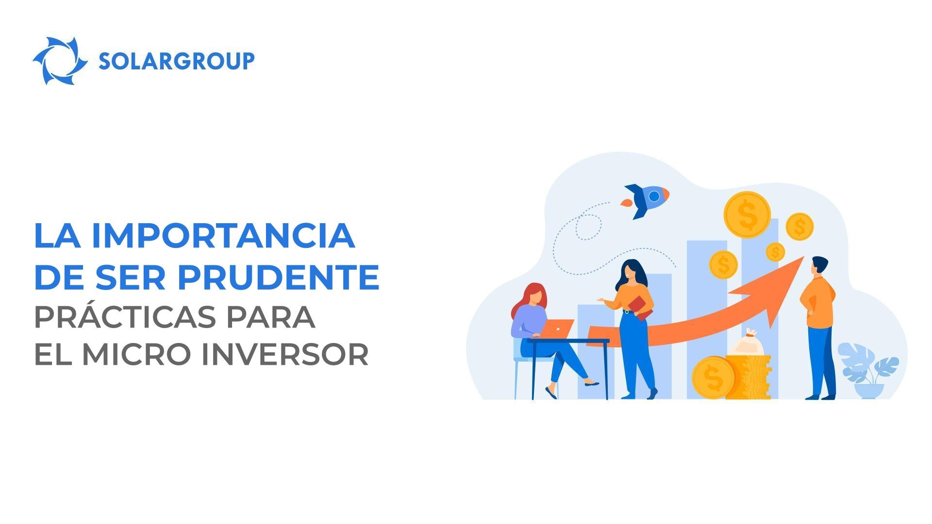 La importancia de ser prudente: prácticas para el micro inversor