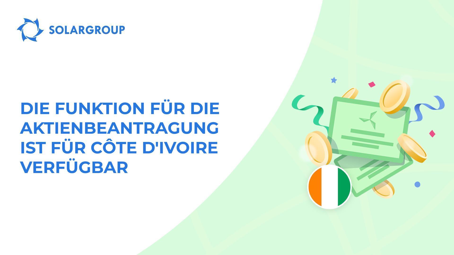Die Funktion zur Aktienbeatragung ist für Investoren aus Côte d'Ivoire verfügbar