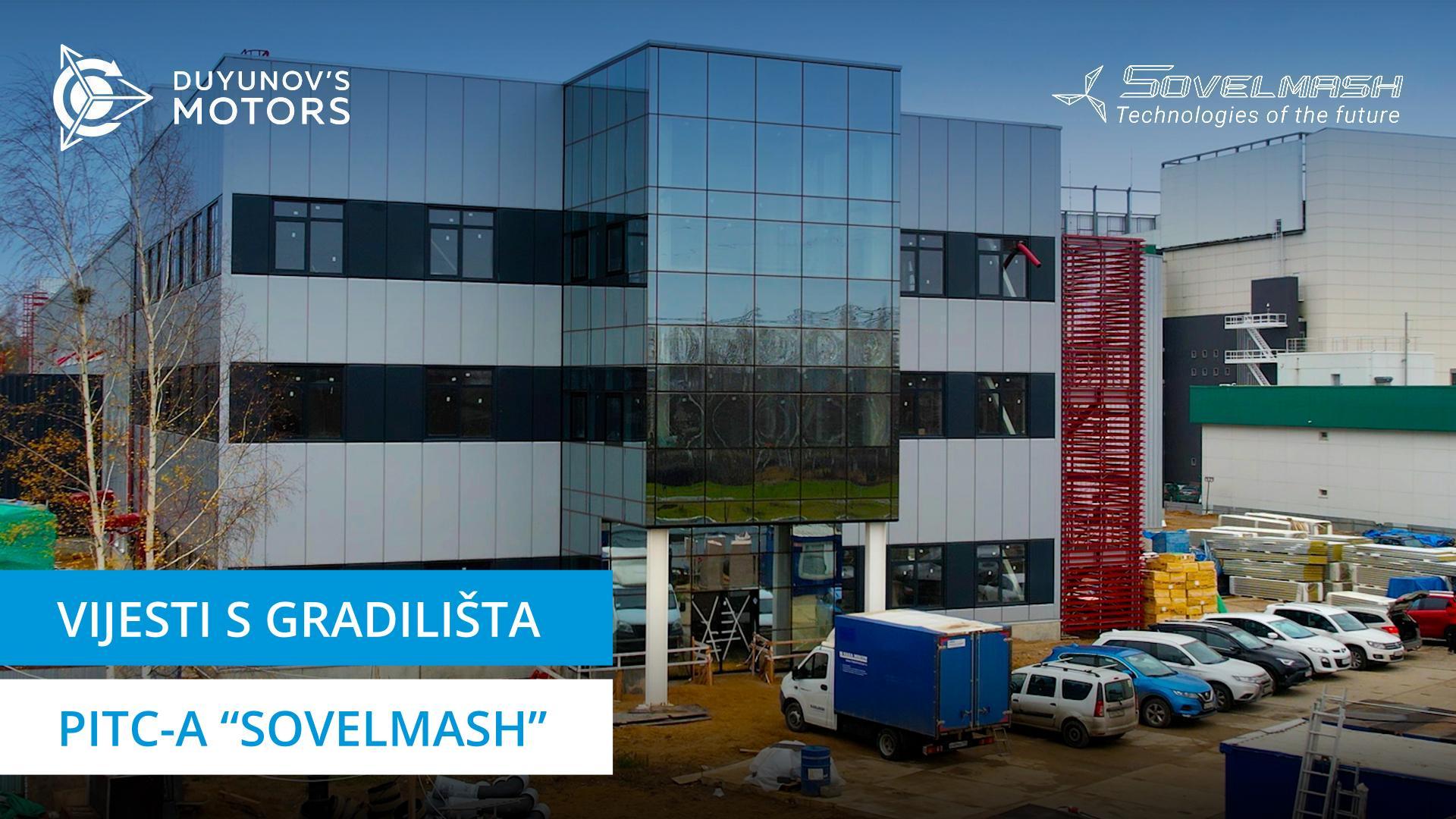 Vijesti s gradilišta PITC-a "Sovelmash"