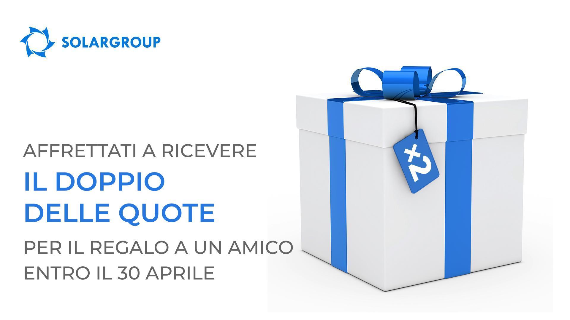 È rimasta meno di una settimana per ottenere il doppio delle quote con la promozione Regalo a un amico