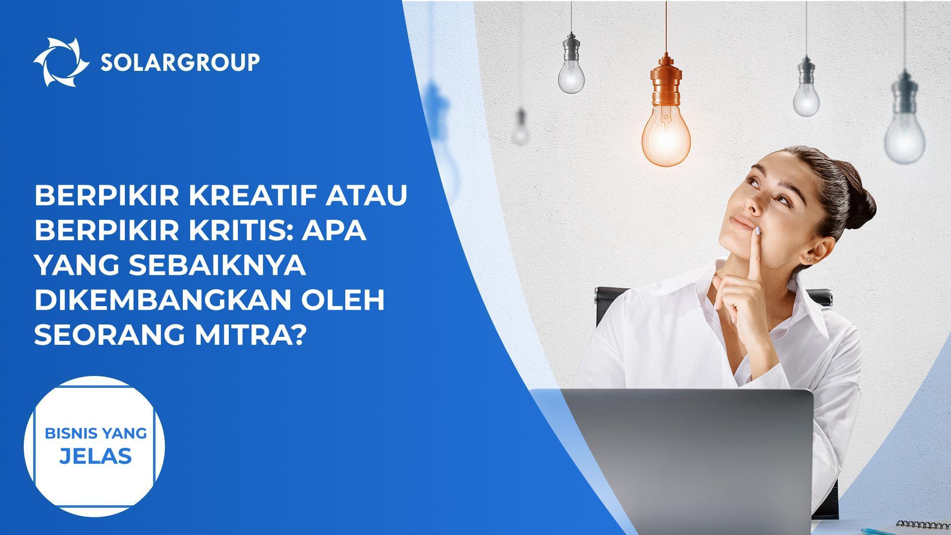 Mitra itu seorang pemikir kreatif atau pemikir kritis? | Bisnis yang jelas