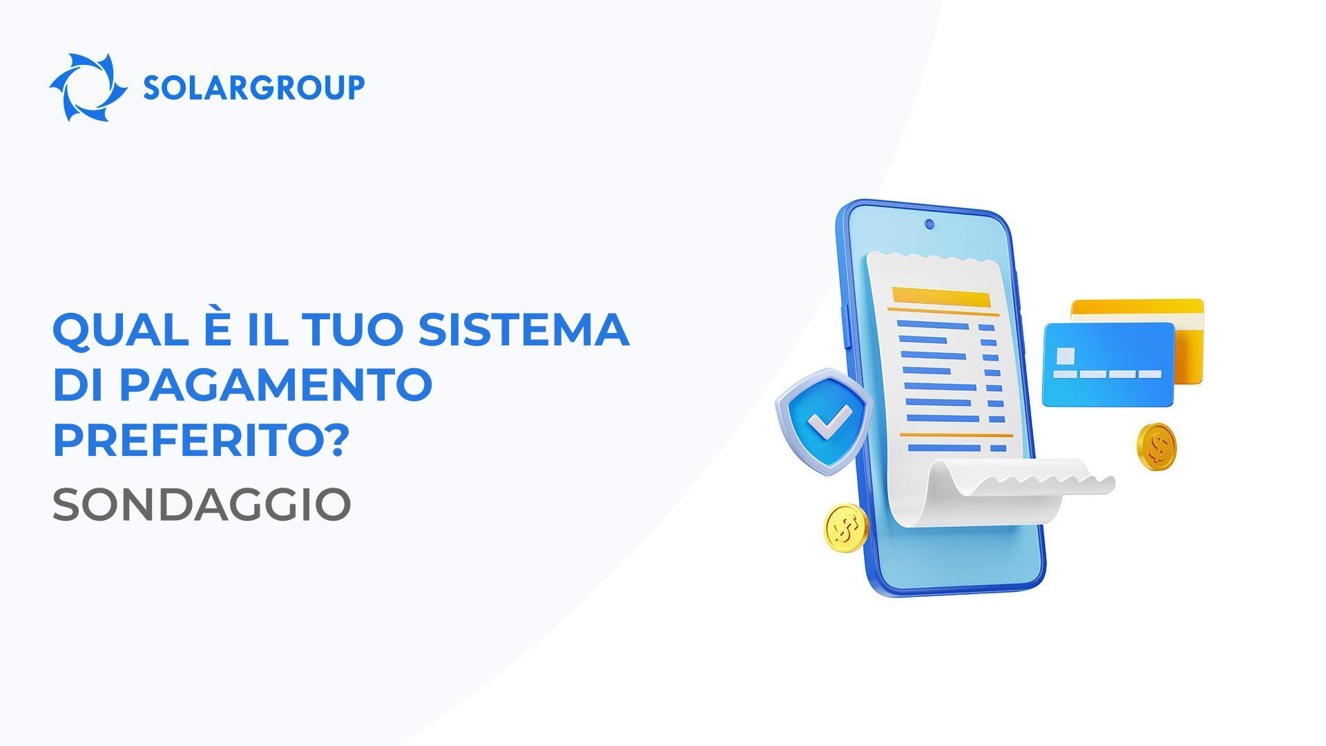 Qual è il tuo sistema di pagamento preferito?
