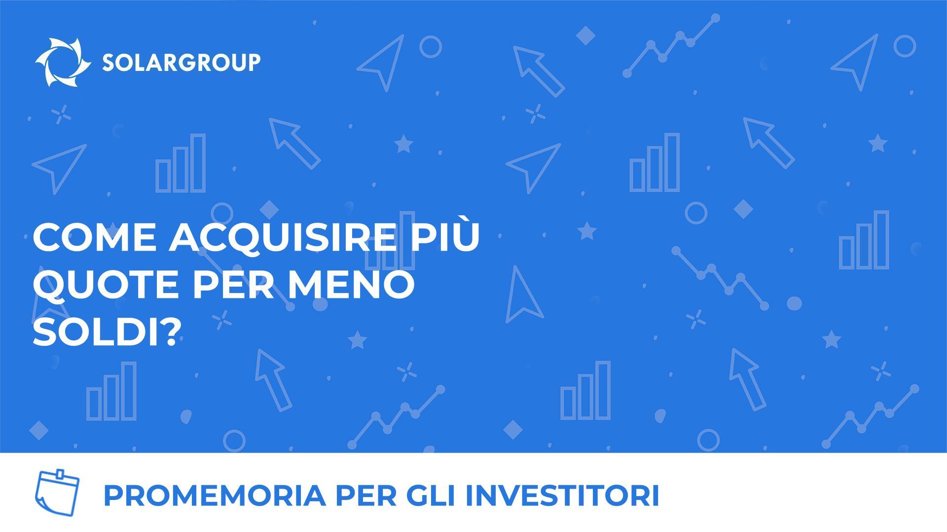 Promemoria per gli investitori: come acquisire più quote per meno soldi