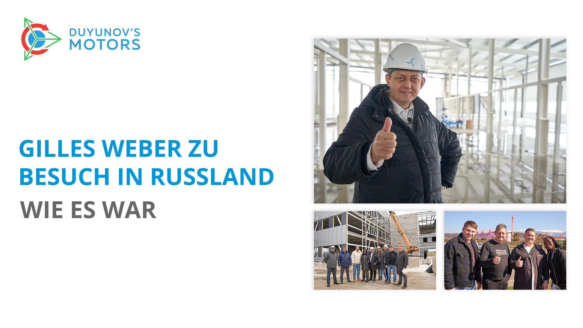 Gilles Weber zu Besuch in Russland: Wie es war